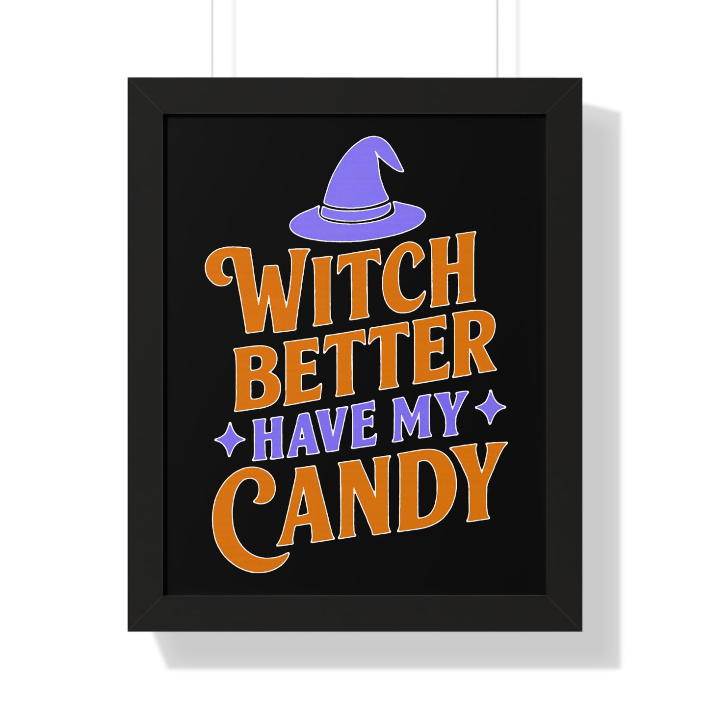 Framed Halloween Poster, Witch Better Have My Candy Wall Art, Spooky Decor for Halloween Party, Unique Gift for Witch Lovers