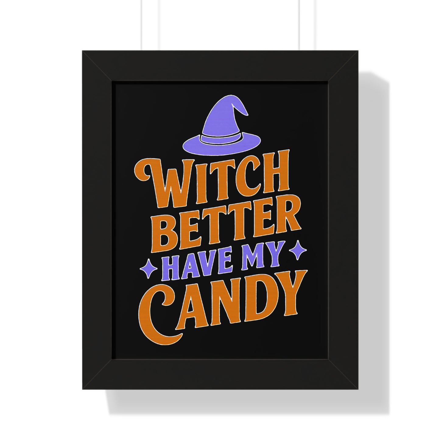 Framed Halloween Poster, Witch Better Have My Candy Wall Art, Spooky Decor for Halloween Party, Unique Gift for Witch Lovers