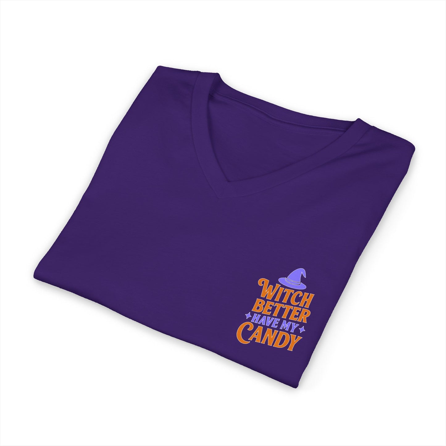 Witch Better Have My Candy - V-Neck Tee