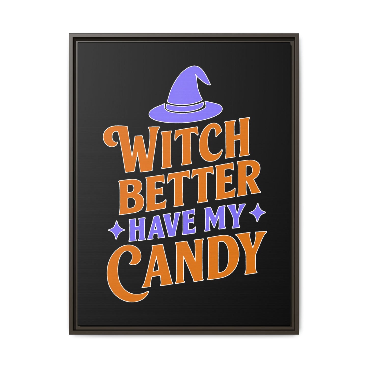 Halloween Wall Art Print, Witch Better Have My Candy, Spooky Home Decor, Witch Decor, Framed Canvas