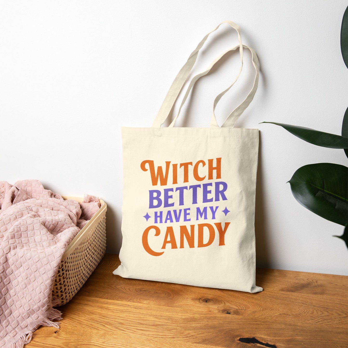 Witch Better Have My Candy - Tote Bag
