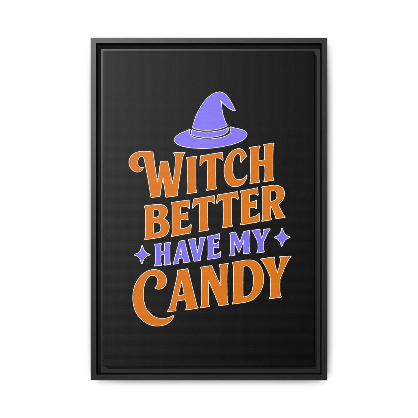 Halloween Wall Art Print, Witch Better Have My Candy, Spooky Home Decor, Witch Decor, Framed Canvas
