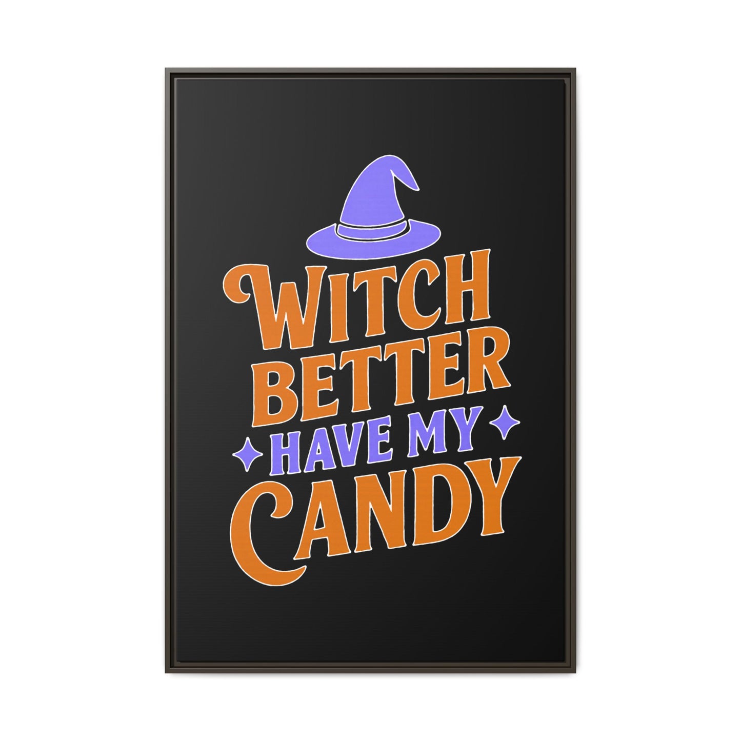 Halloween Wall Art Print, Witch Better Have My Candy, Spooky Home Decor, Witch Decor, Framed Canvas