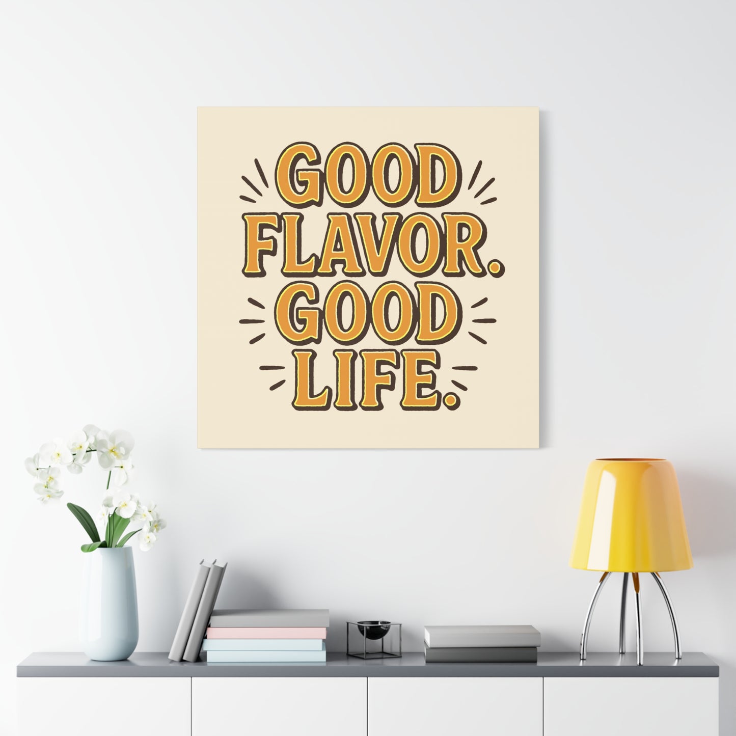 Good Flavor. Good Life. - Canvas