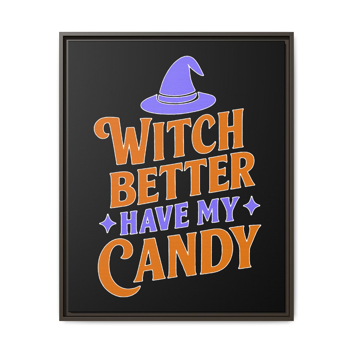 Halloween Wall Art Print, Witch Better Have My Candy, Spooky Home Decor, Witch Decor, Framed Canvas