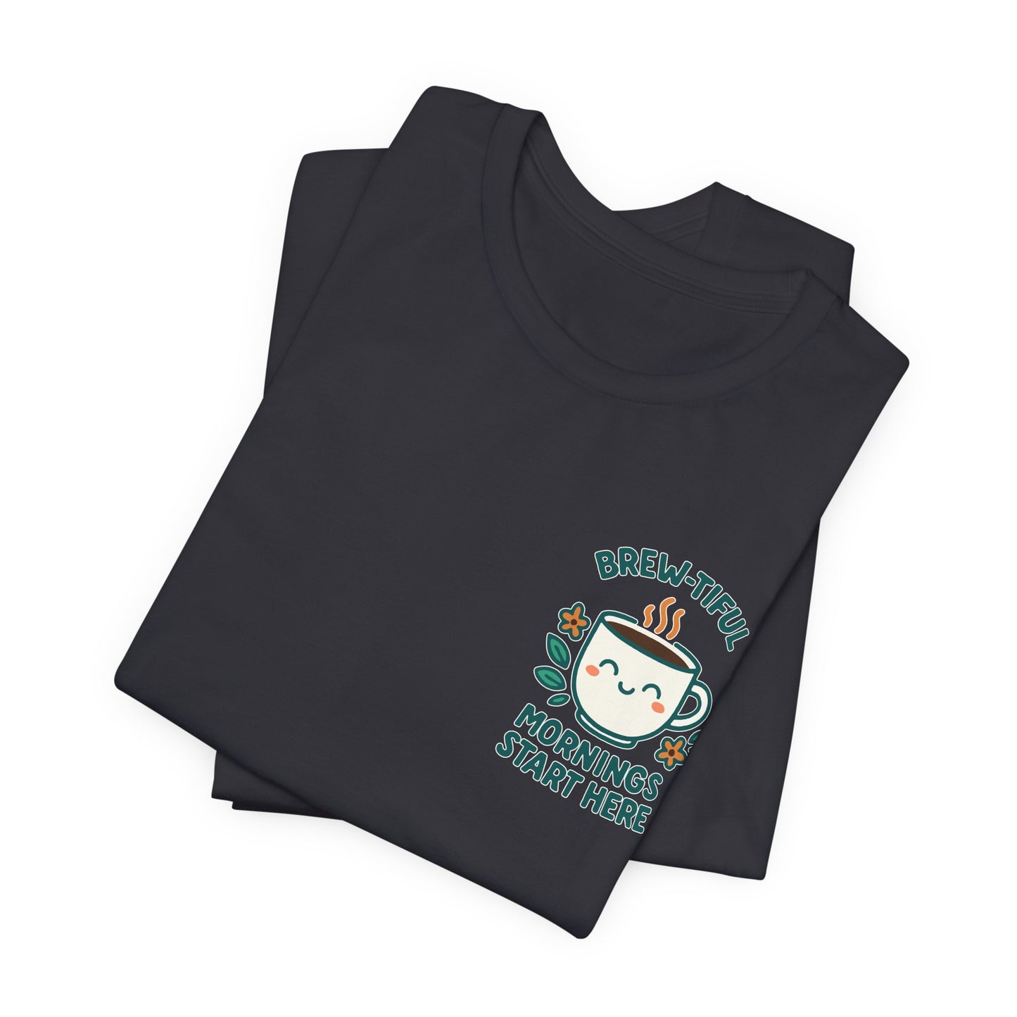 Cute Coffee Lover T-Shirt, Brew-tiful Mornings Start Here Tee, Perfect for Baristas, Gift for Coffee Enthusiasts, Cozy Everyday Wear