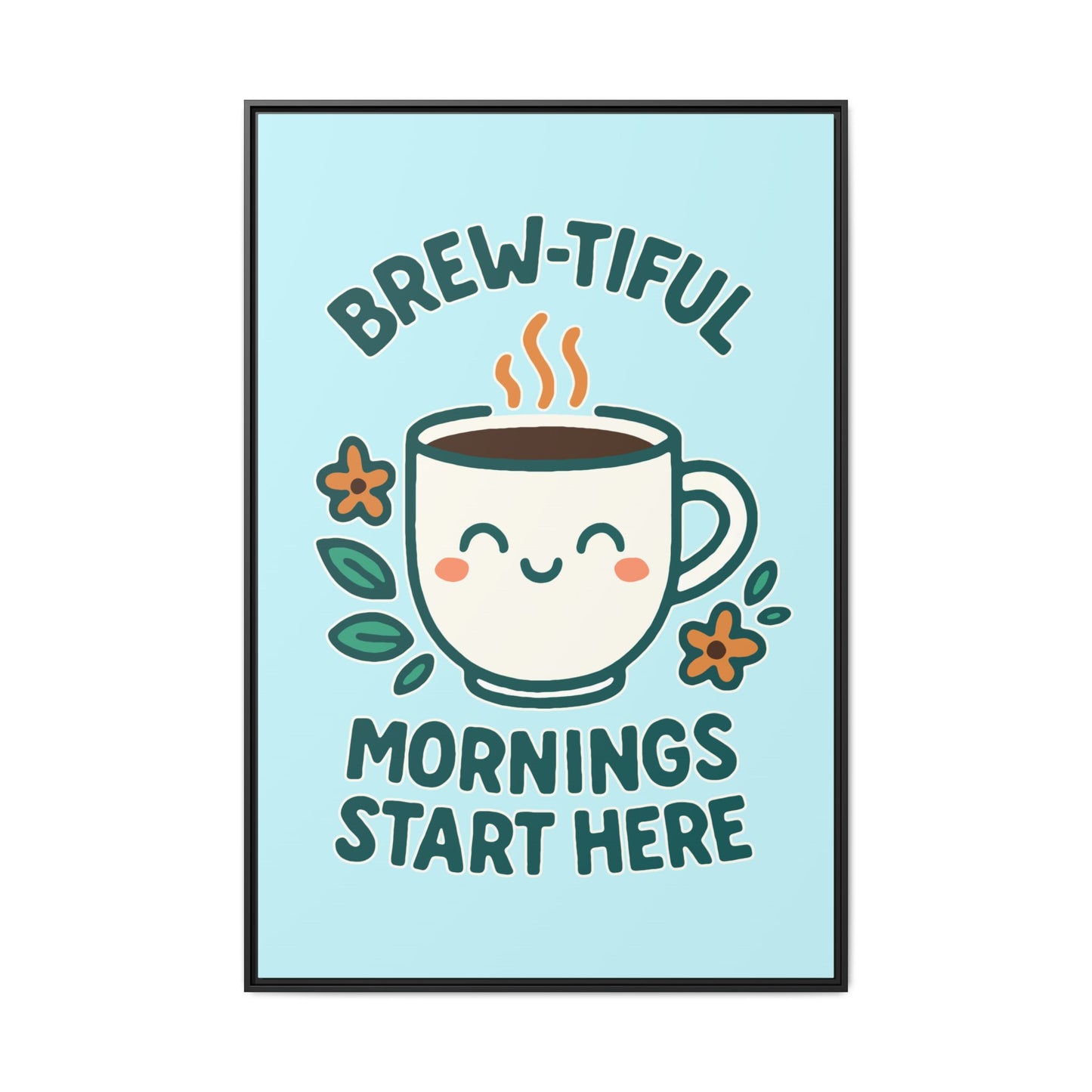 Framed Canvas Art, Brew-tiful Mornings Wall Decor, Coffee Lovers Gift, Kitchen Decoration, Cozy Home Art, Cute Framed Print