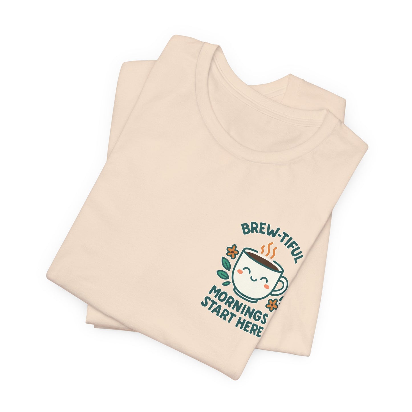Cute Coffee Lover T-Shirt, Brew-tiful Mornings Start Here Tee, Perfect for Baristas, Gift for Coffee Enthusiasts, Cozy Everyday Wear
