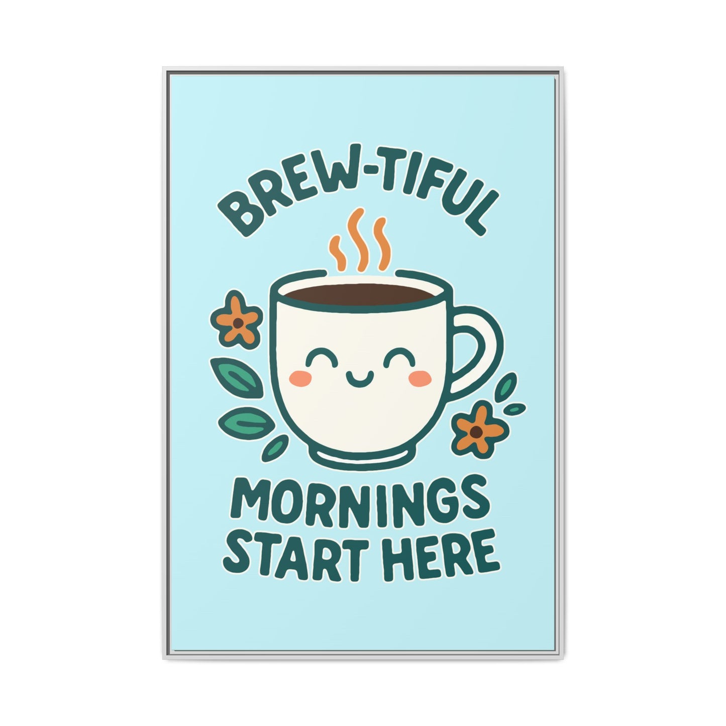 Framed Canvas Art, Brew-tiful Mornings Wall Decor, Coffee Lovers Gift, Kitchen Decoration, Cozy Home Art, Cute Framed Print