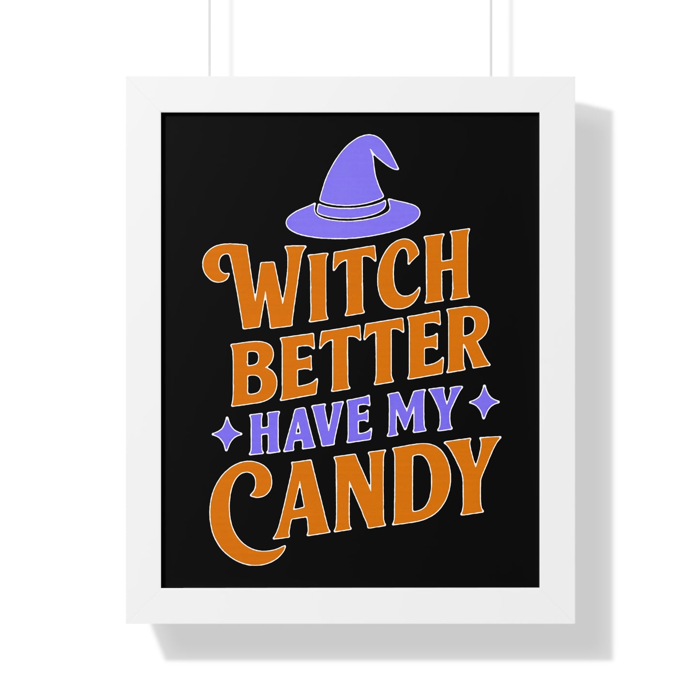 Framed Halloween Poster, Witch Better Have My Candy Wall Art, Spooky Decor for Halloween Party, Unique Gift for Witch Lovers