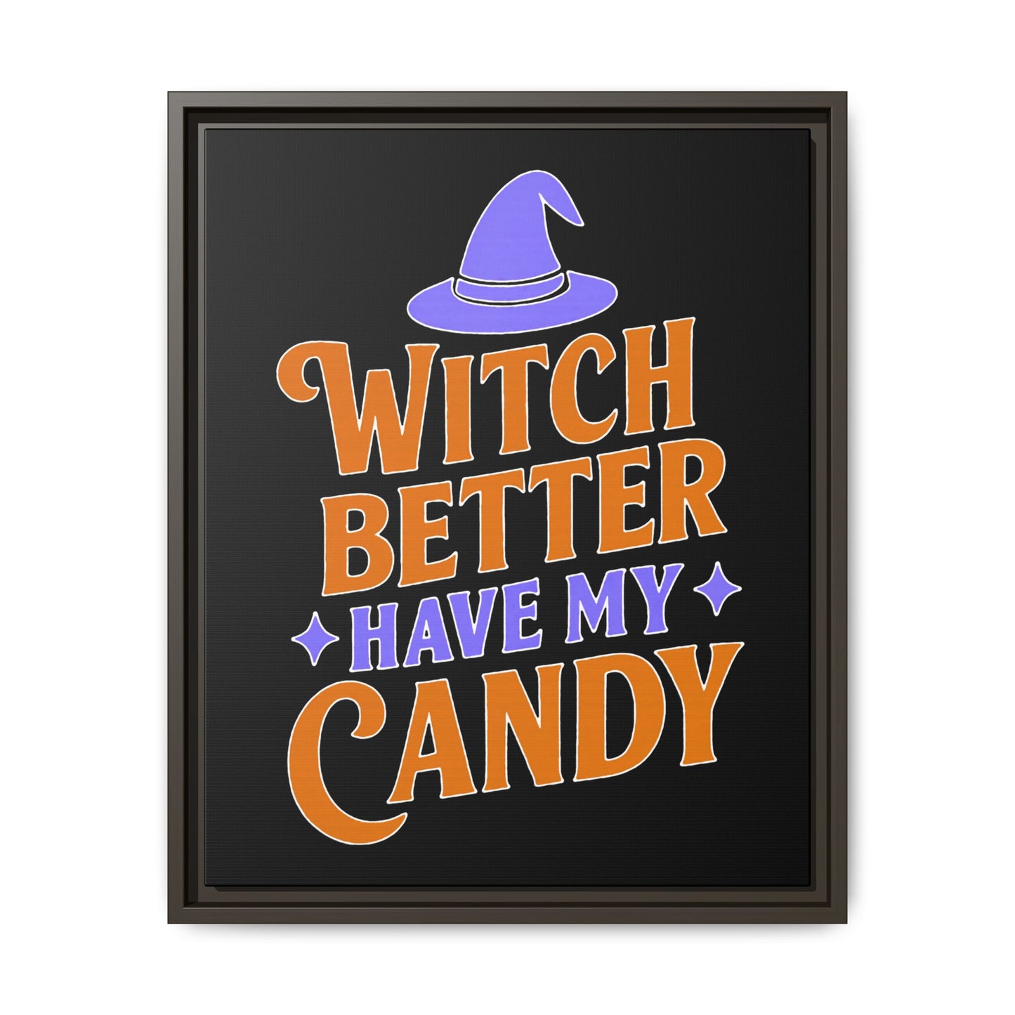 Halloween Wall Art Print, Witch Better Have My Candy, Spooky Home Decor, Witch Decor, Framed Canvas