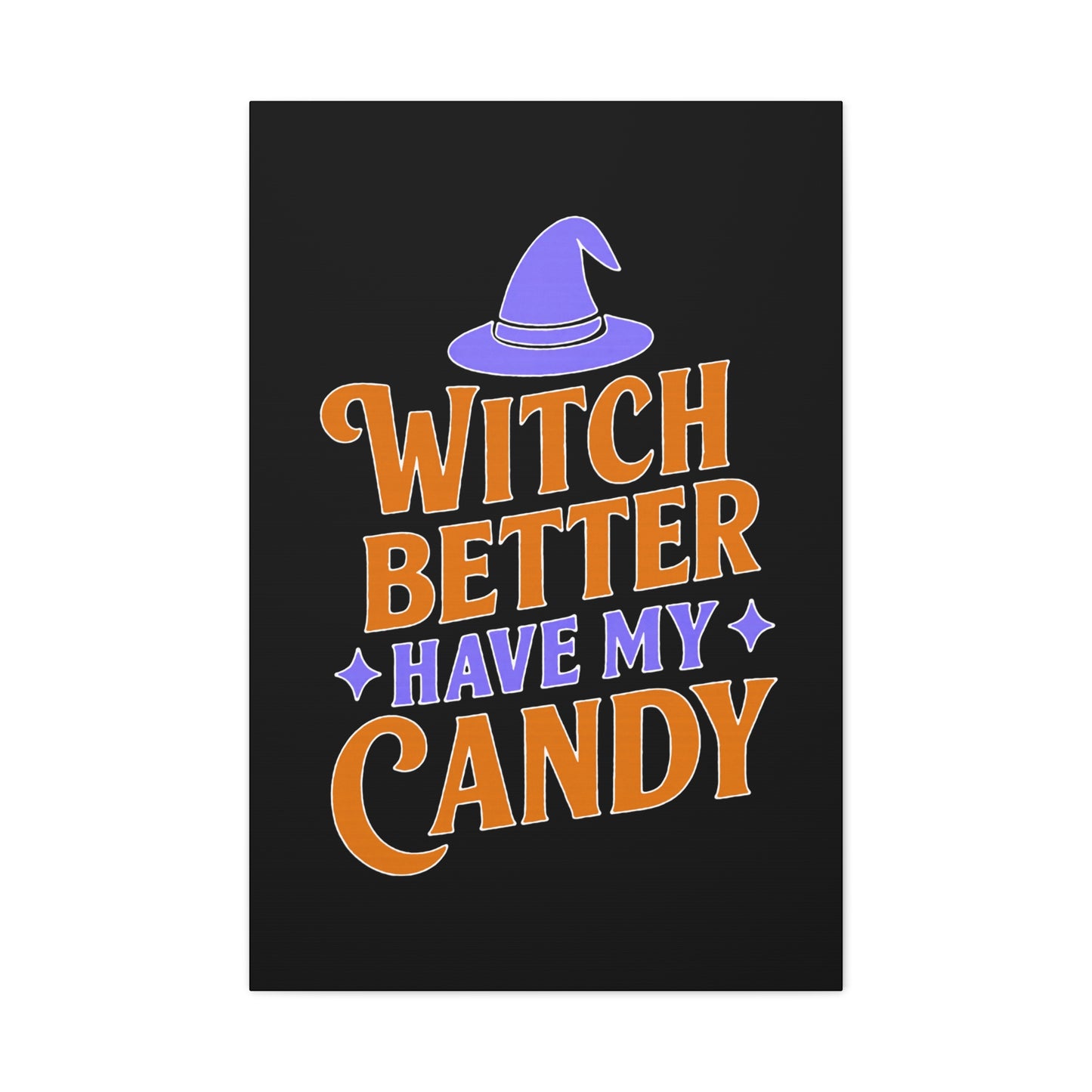 Halloween Canvas Wall Art, Witch Better Have My Candy Sign, Spooky Decor, Trick or Treat Wall Hanging, Fall Home Decor, October Celebration