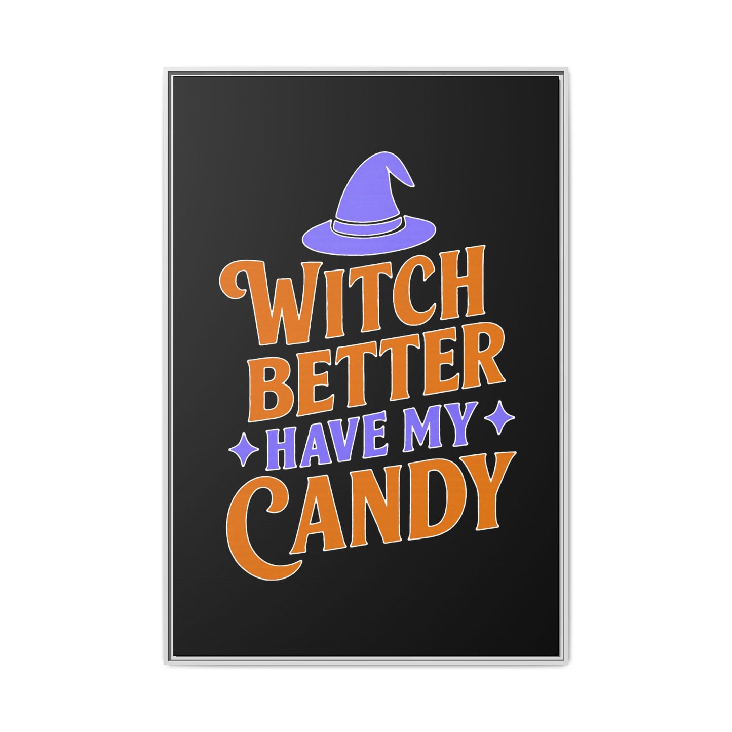Halloween Wall Art Print, Witch Better Have My Candy, Spooky Home Decor, Witch Decor, Framed Canvas