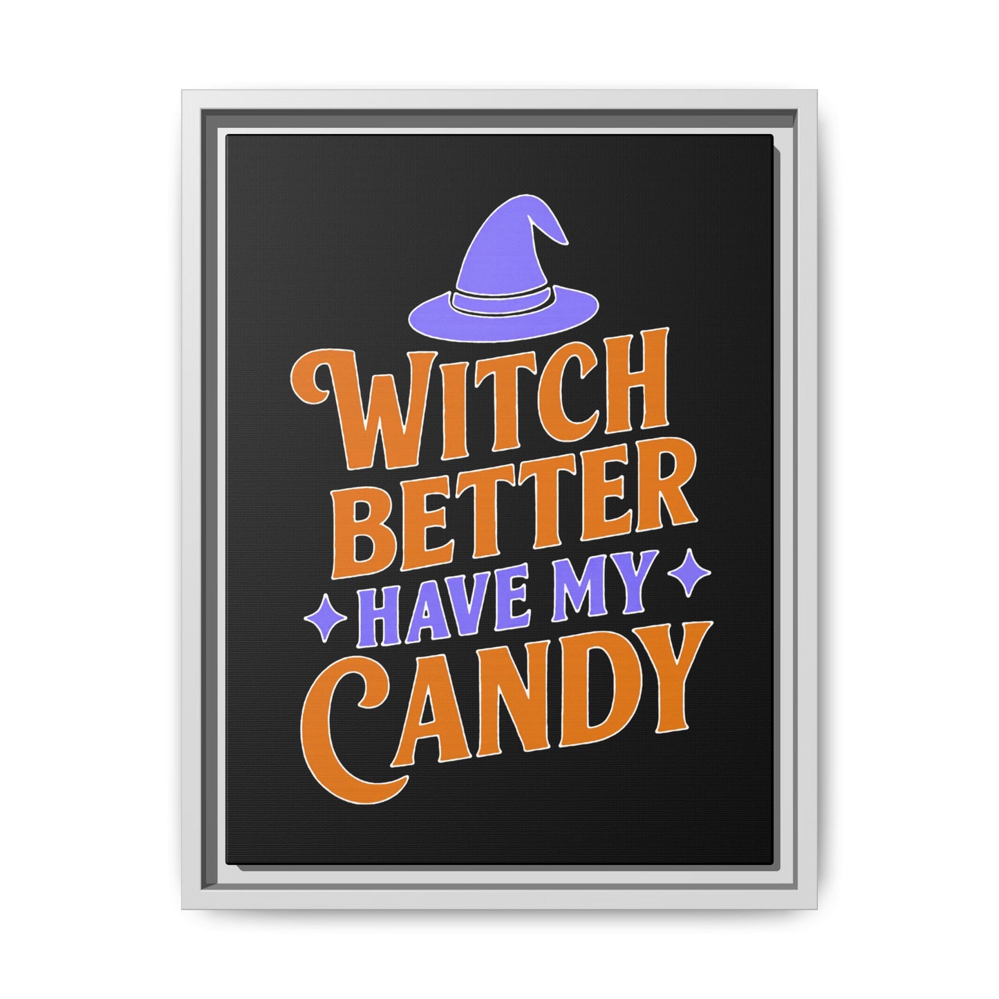 Halloween Wall Art Print, Witch Better Have My Candy, Spooky Home Decor, Witch Decor, Framed Canvas