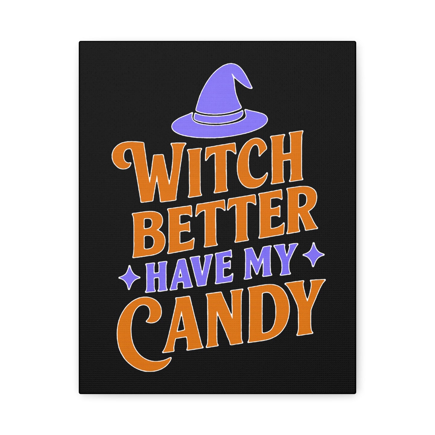 Halloween Canvas Wall Art, Witch Better Have My Candy Sign, Spooky Decor, Trick or Treat Wall Hanging, Fall Home Decor, October Celebration