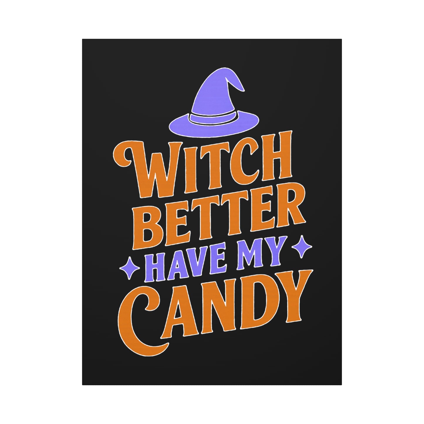 Halloween Canvas Wall Art, Witch Better Have My Candy Sign, Spooky Decor, Trick or Treat Wall Hanging, Fall Home Decor, October Celebration
