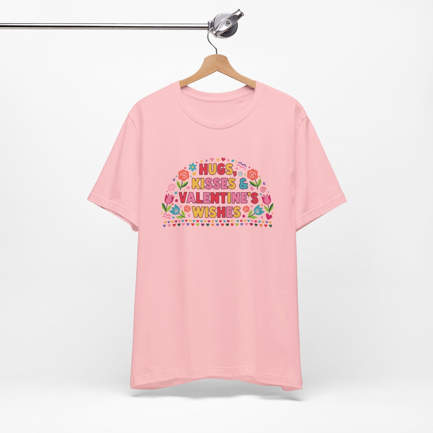 Hugs, Kisses & Valentine's Wishes - T-Shirt