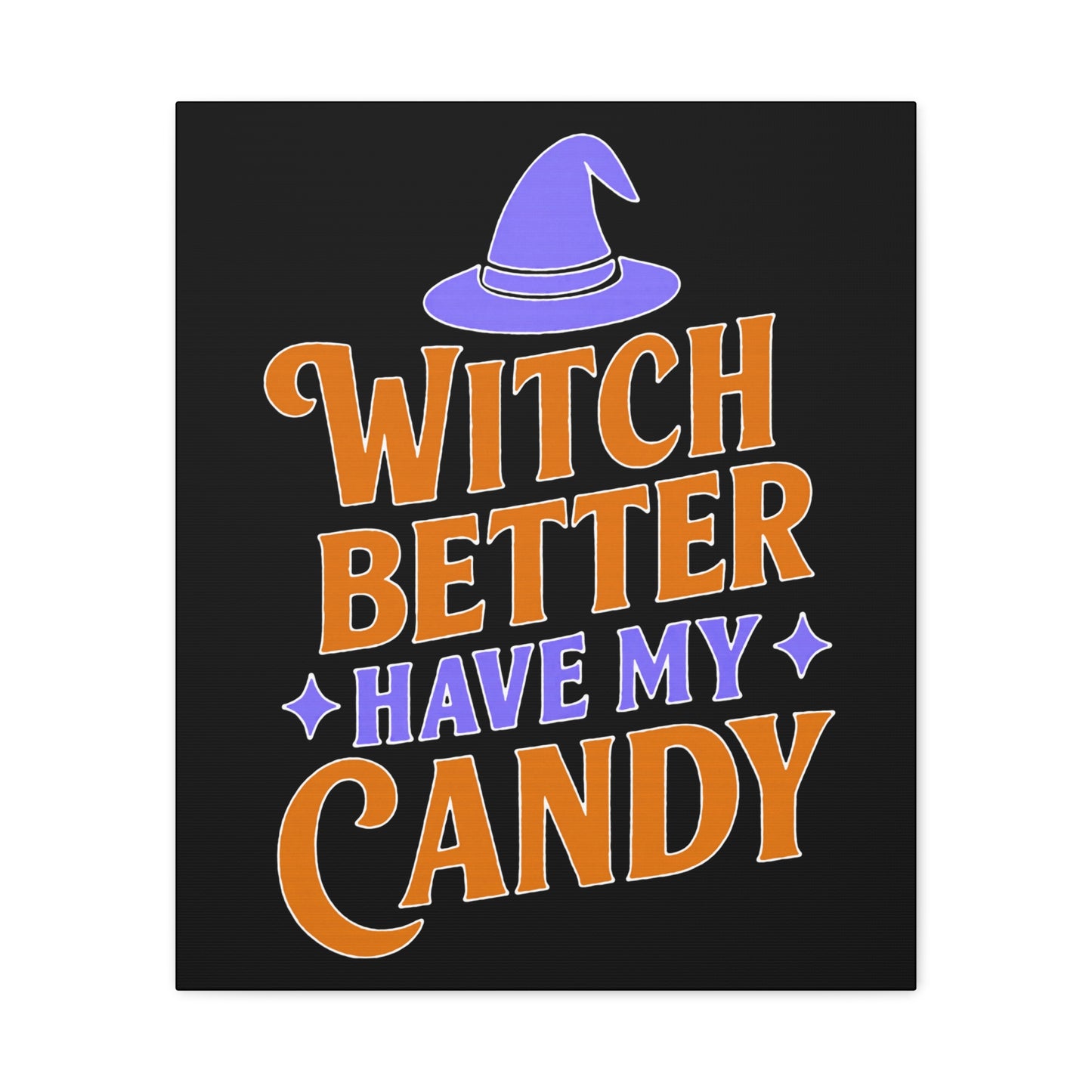 Halloween Canvas Wall Art, Witch Better Have My Candy Sign, Spooky Decor, Trick or Treat Wall Hanging, Fall Home Decor, October Celebration