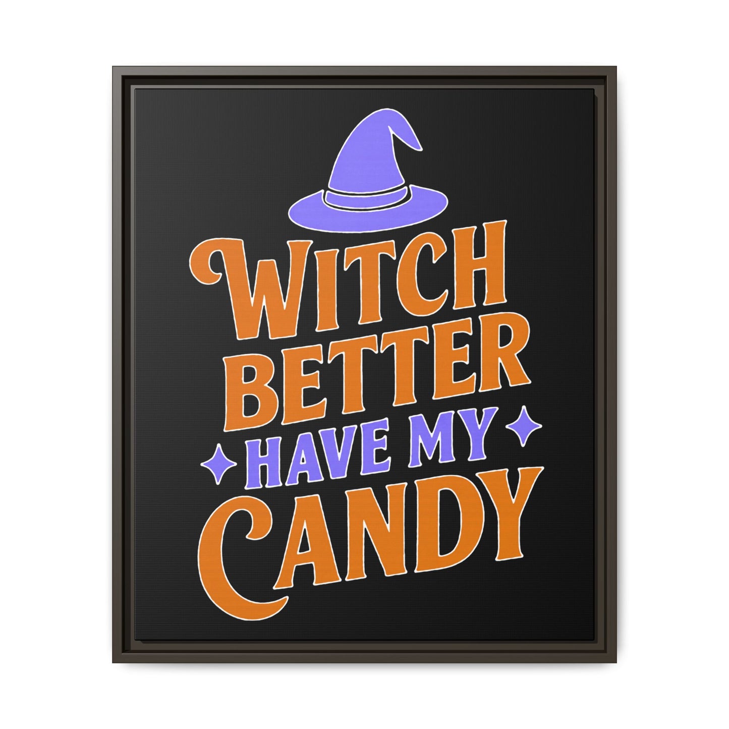 Halloween Wall Art Print, Witch Better Have My Candy, Spooky Home Decor, Witch Decor, Framed Canvas
