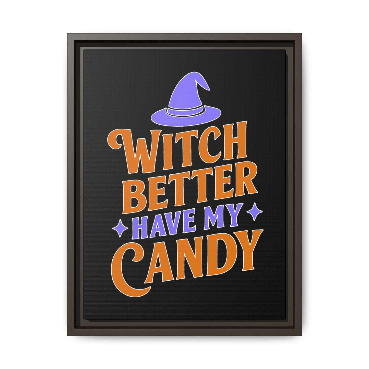 Halloween Wall Art Print, Witch Better Have My Candy, Spooky Home Decor, Witch Decor, Framed Canvas