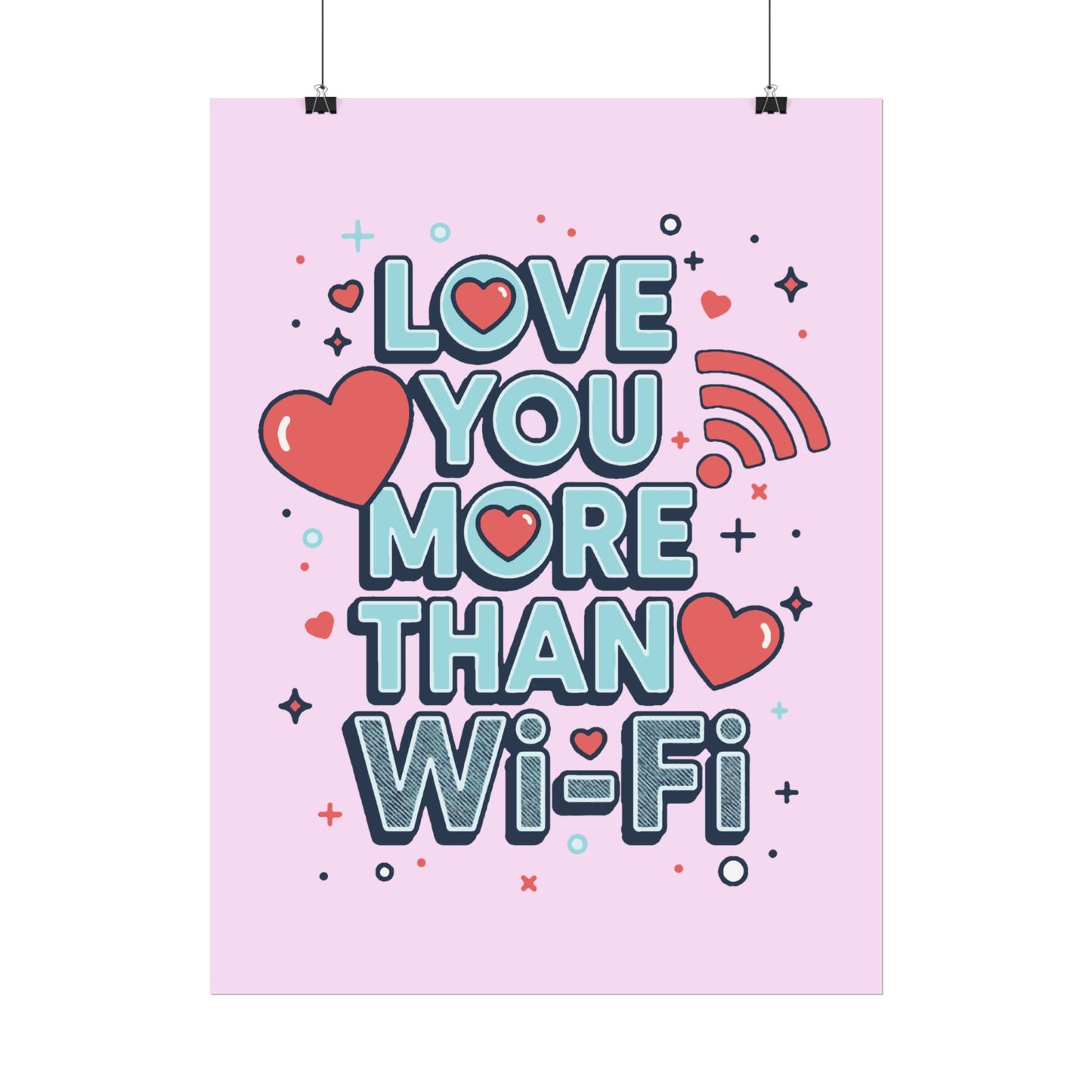 Love You More Than Wi‑Fi - Poster