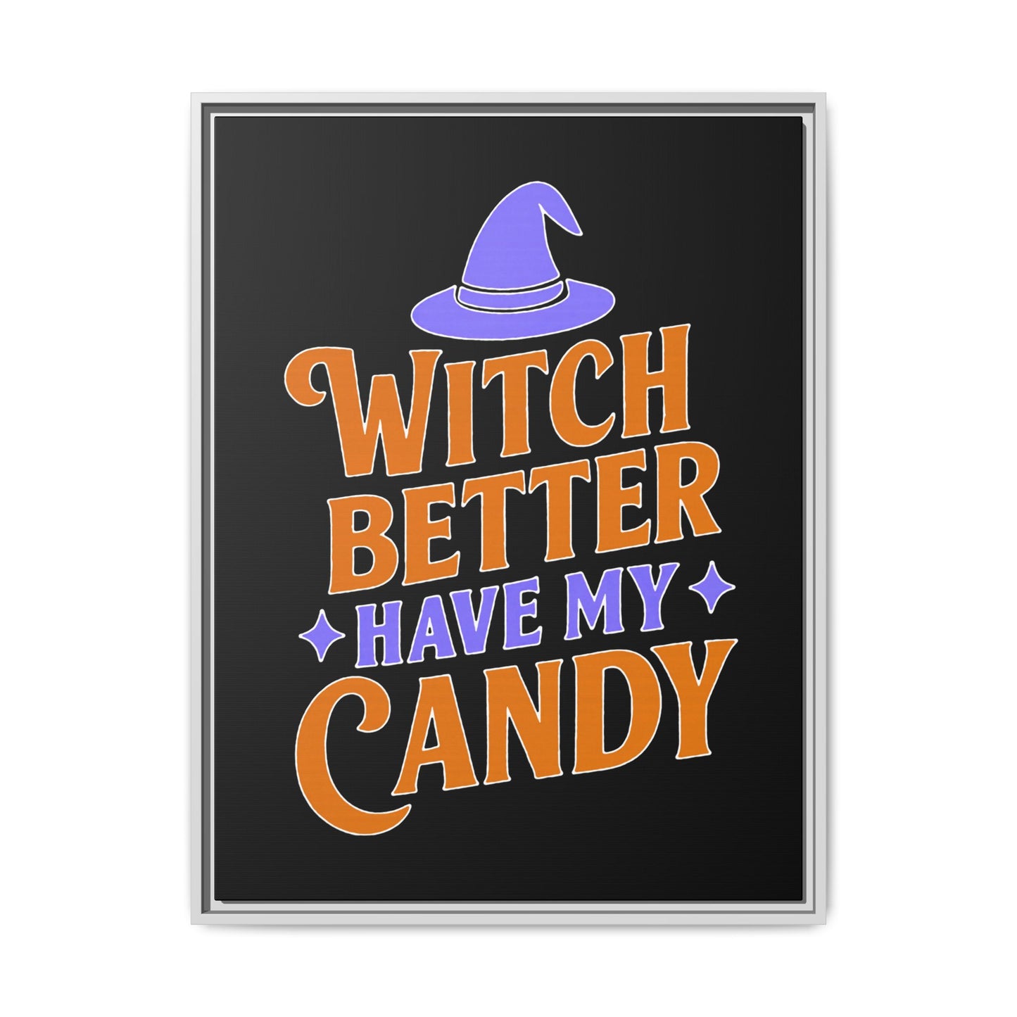 Halloween Wall Art Print, Witch Better Have My Candy, Spooky Home Decor, Witch Decor, Framed Canvas