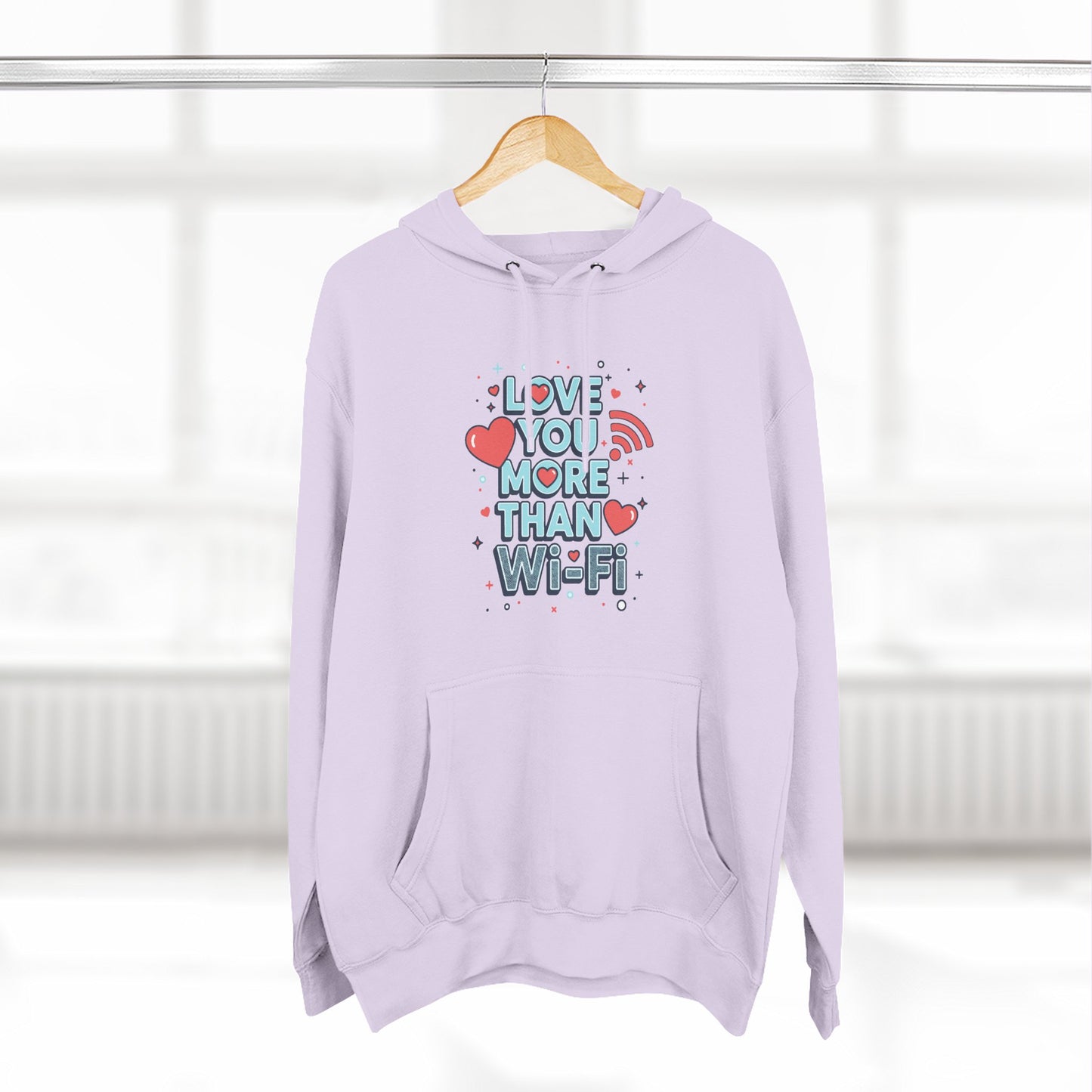 Love You More Than Wi‑Fi - Hoodie
