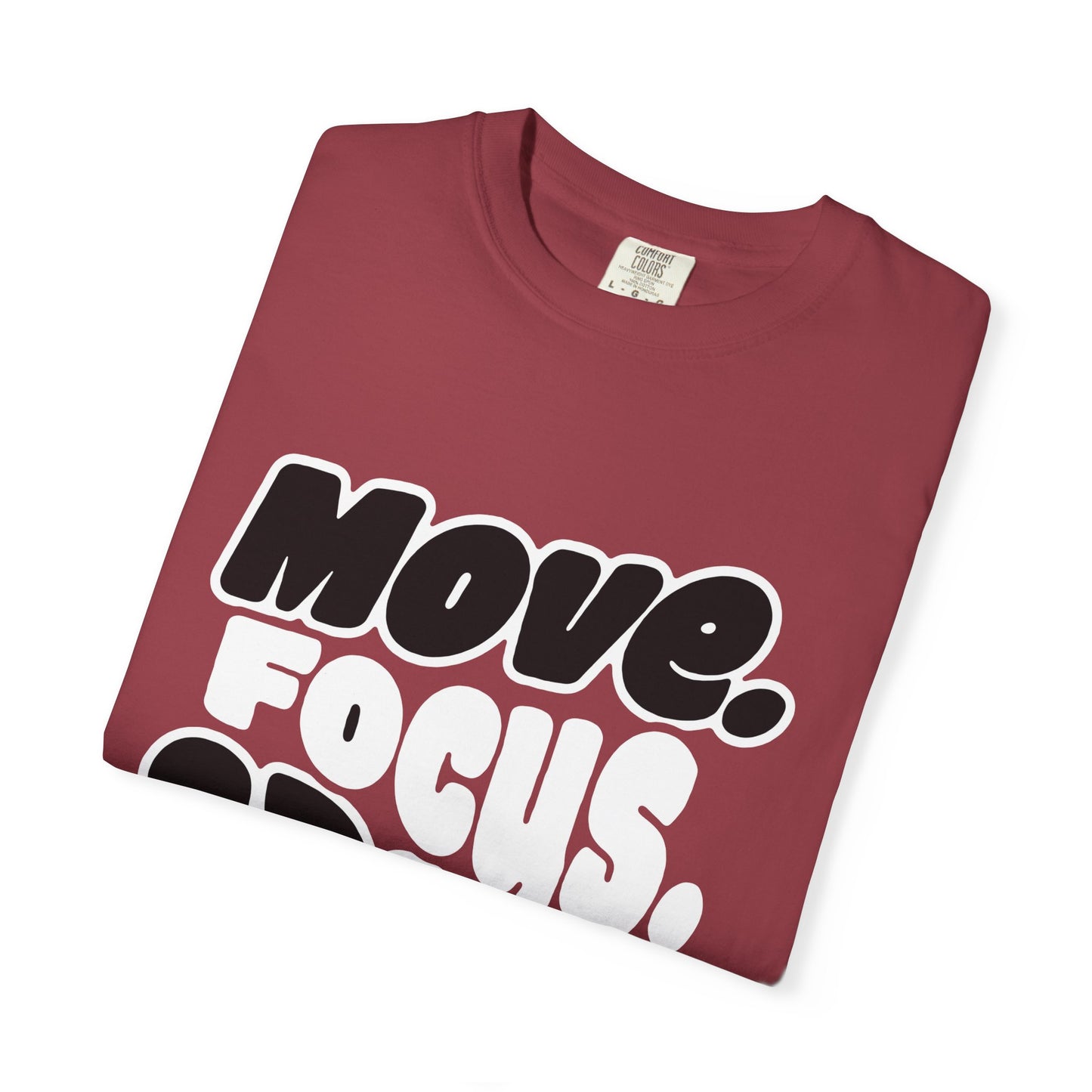 Move. Focus. Grow. Repeat. - T-Shirt