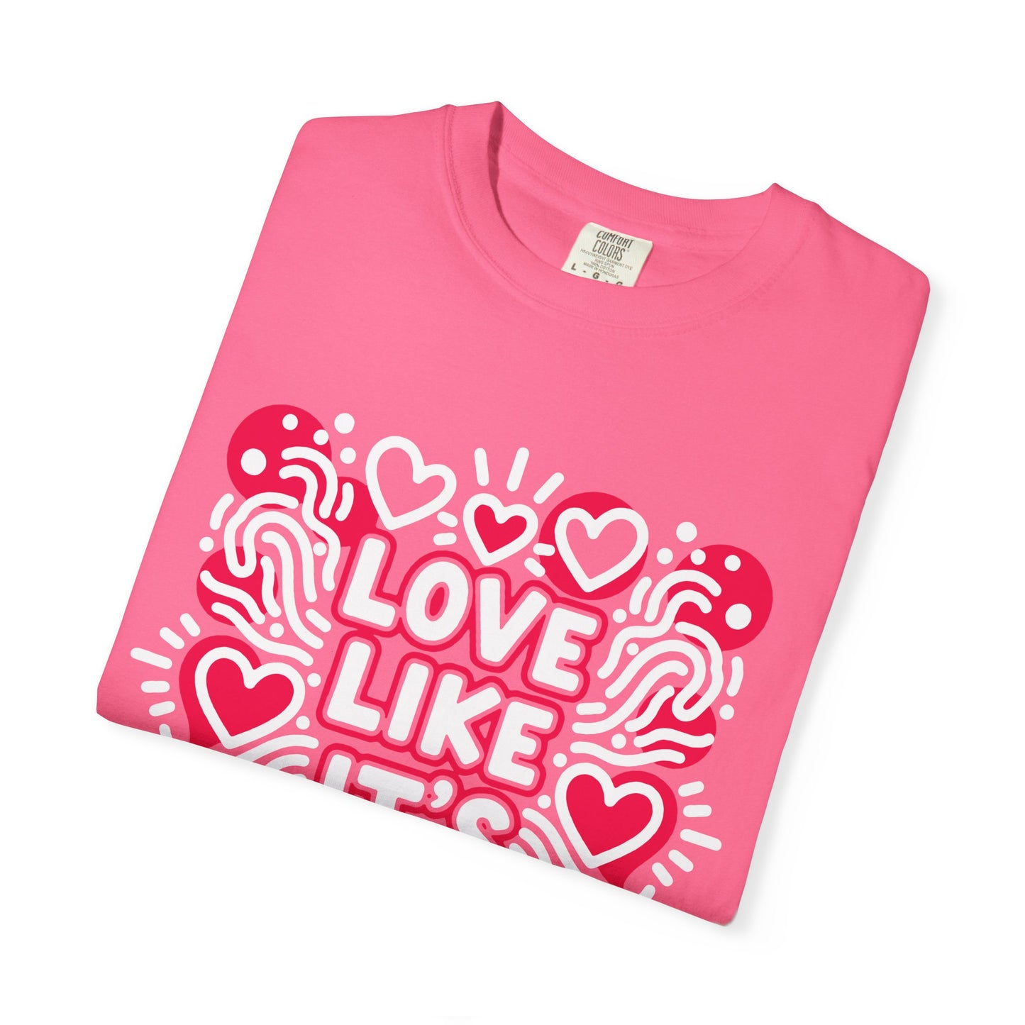 Love Like It's Art - T-Shirt