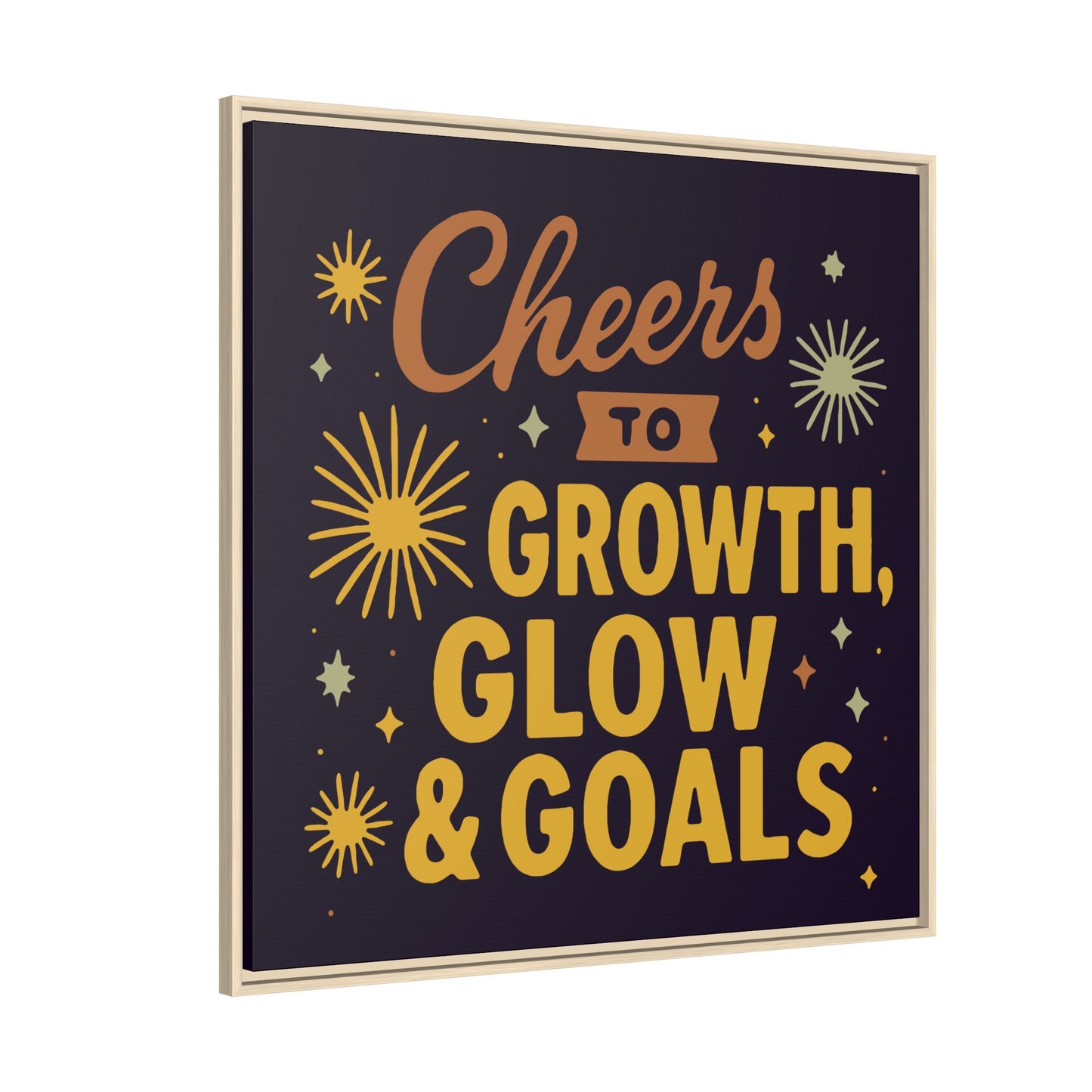 Cheers to Growth, Glow & Goals - Framed Canvas
