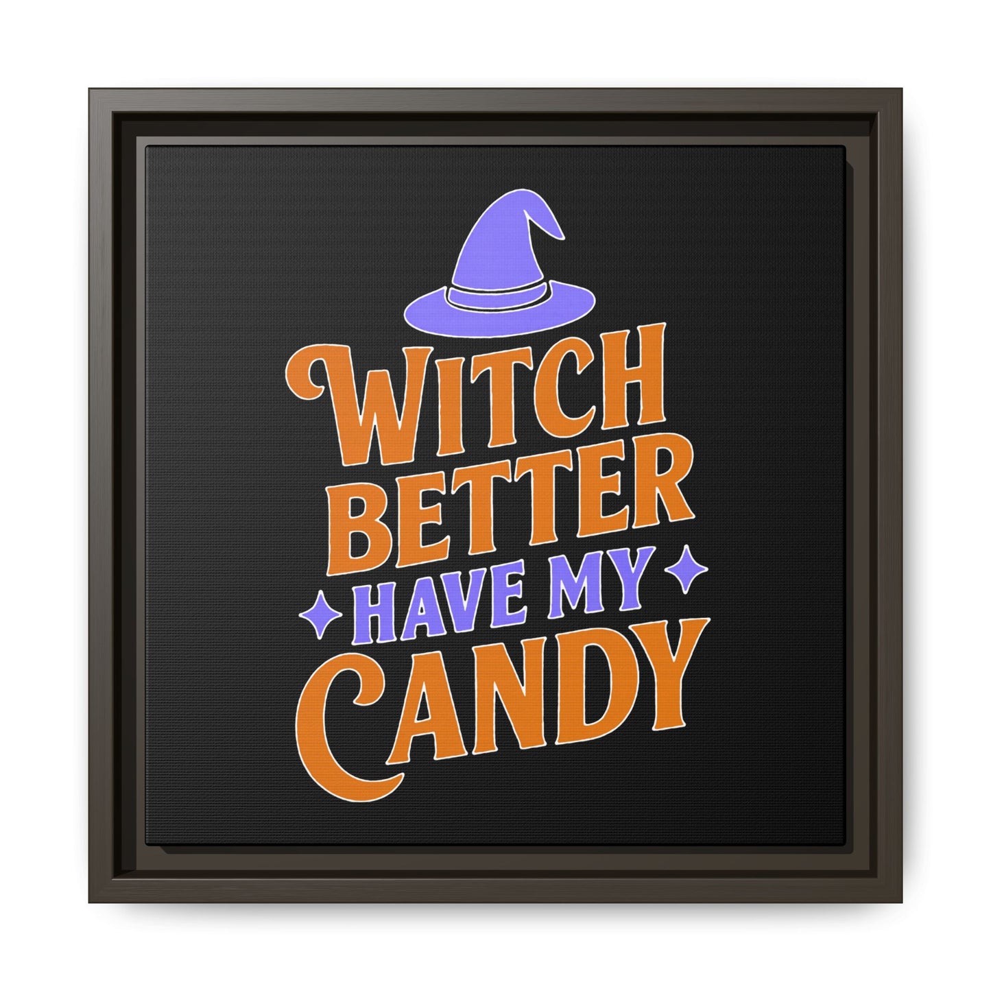 Halloween Wall Art Print, Witch Better Have My Candy, Spooky Home Decor, Witch Decor, Framed Canvas