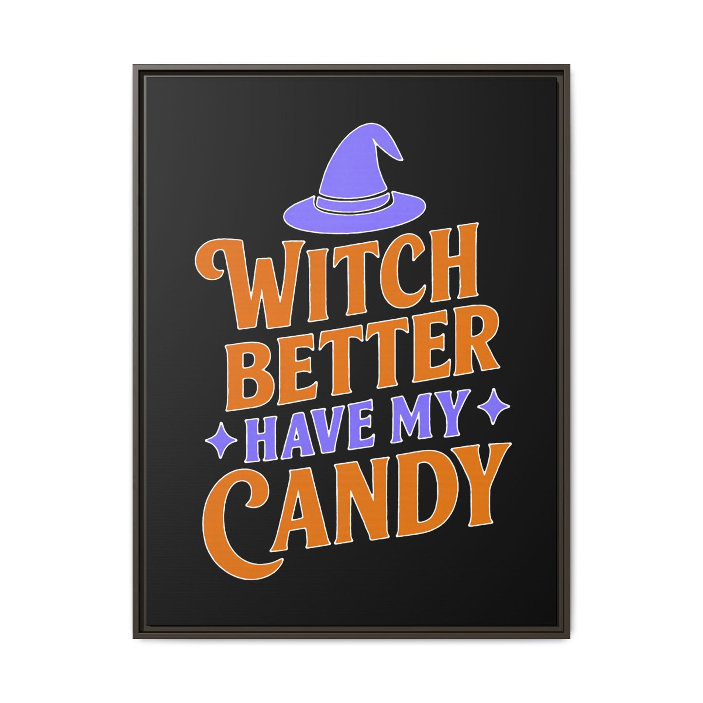 Halloween Wall Art Print, Witch Better Have My Candy, Spooky Home Decor, Witch Decor, Framed Canvas