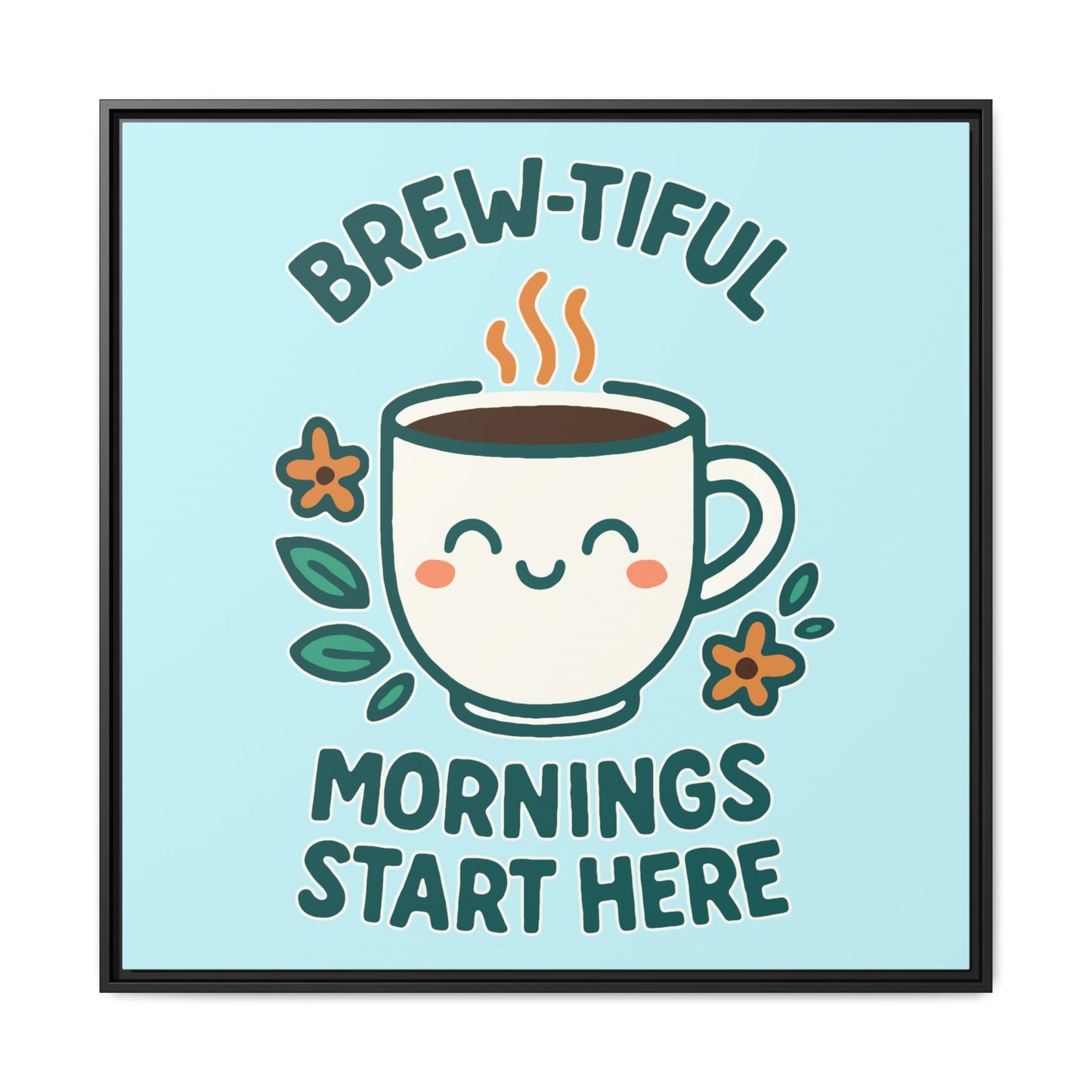 Framed Canvas Art, Brew-tiful Mornings Wall Decor, Coffee Lovers Gift, Kitchen Decoration, Cozy Home Art, Cute Framed Print