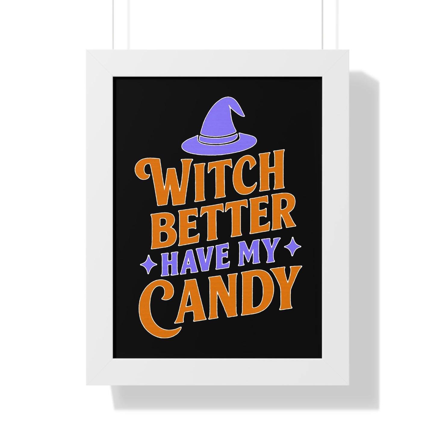 Framed Halloween Poster, Witch Better Have My Candy Wall Art, Spooky Decor for Halloween Party, Unique Gift for Witch Lovers