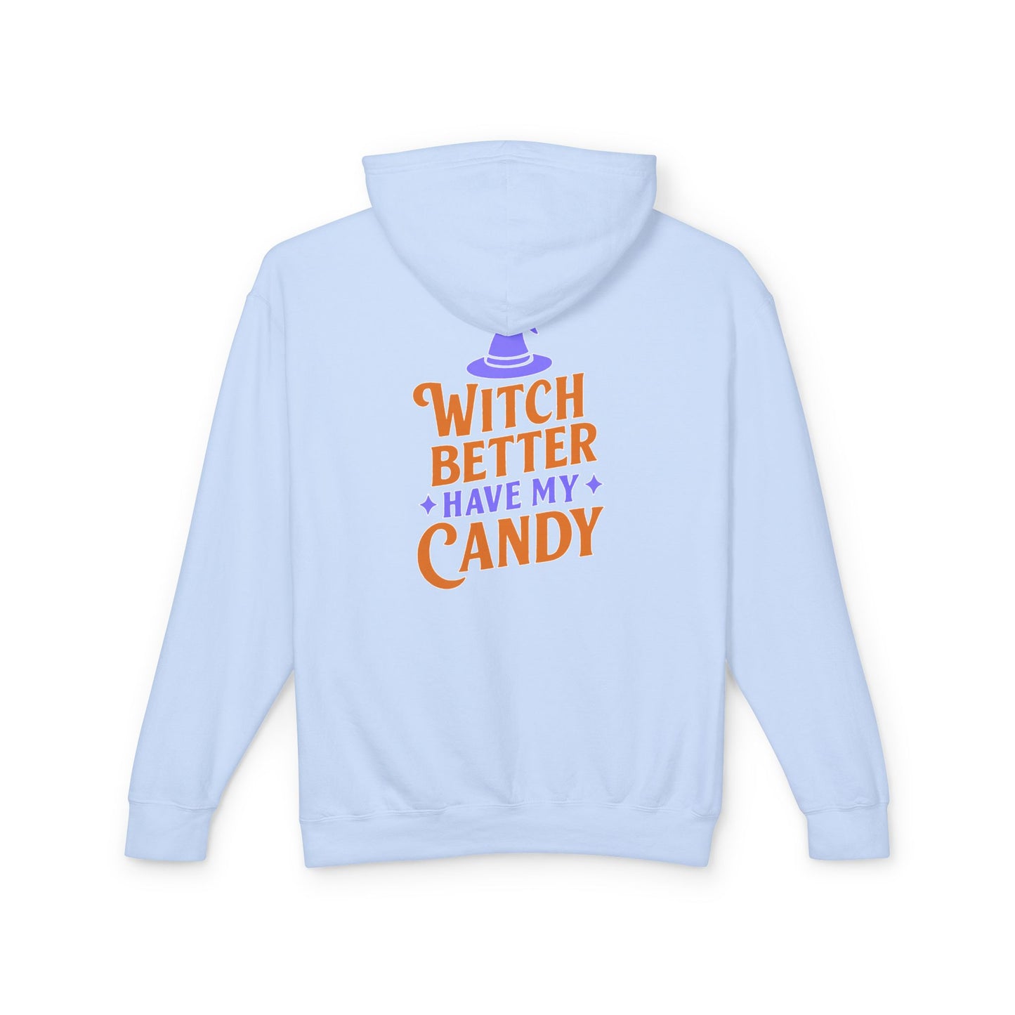 Witch Better Have My Candy Sweatshirt, Unisex Lightweight Hoodie for Halloween, Cozy Celebrations, Fall Fashion, Gift Idea
