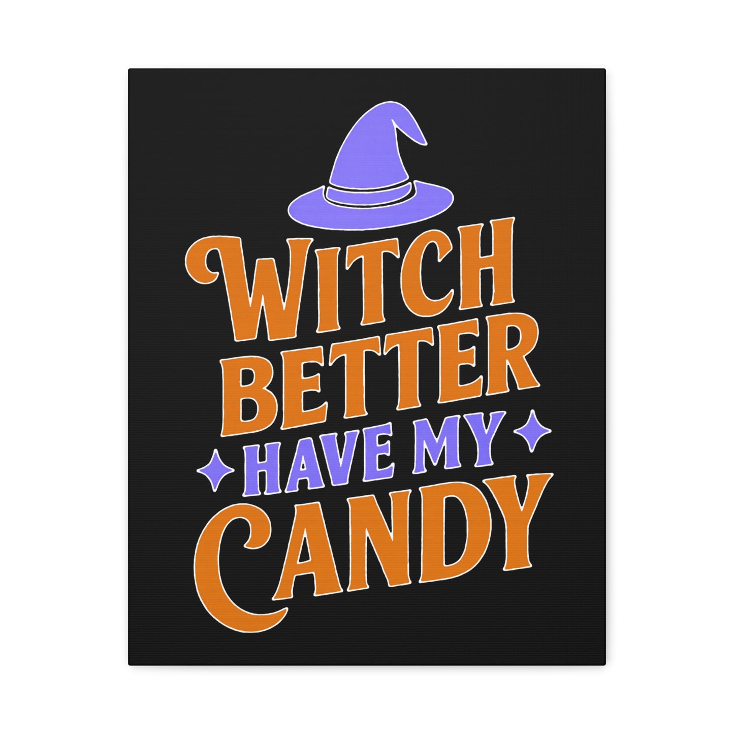 Halloween Canvas Wall Art, Witch Better Have My Candy Sign, Spooky Decor, Trick or Treat Wall Hanging, Fall Home Decor, October Celebration