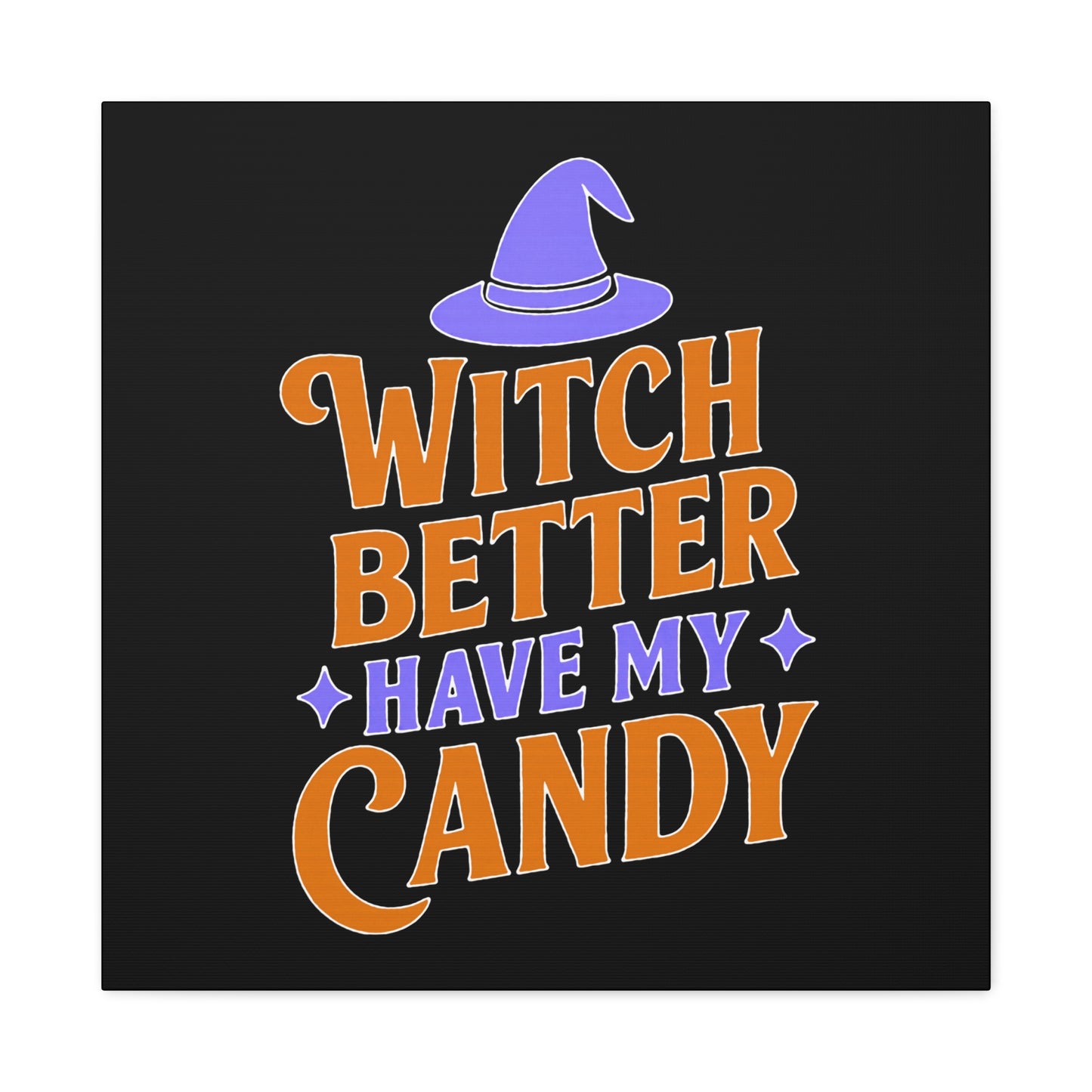 Halloween Canvas Wall Art, Witch Better Have My Candy Sign, Spooky Decor, Trick or Treat Wall Hanging, Fall Home Decor, October Celebration