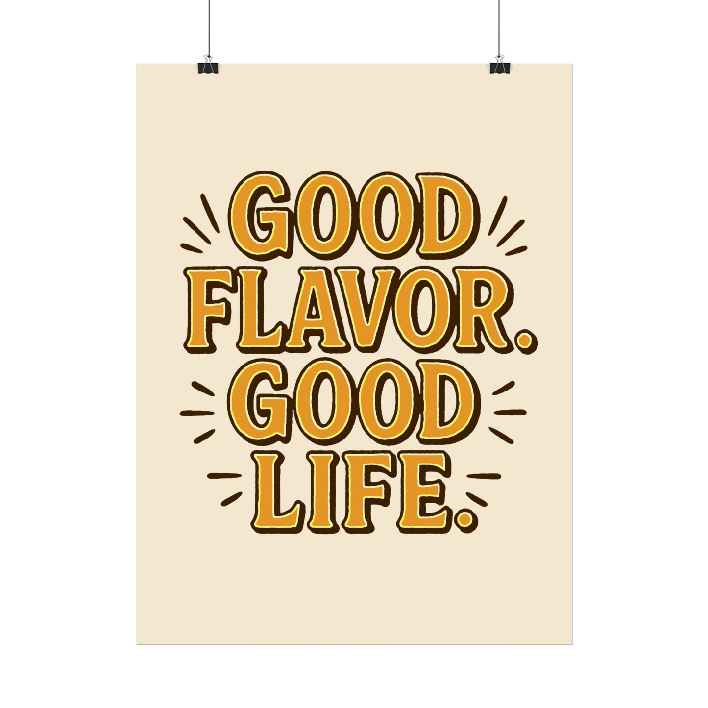 Good Flavor. Good Life. - Poster