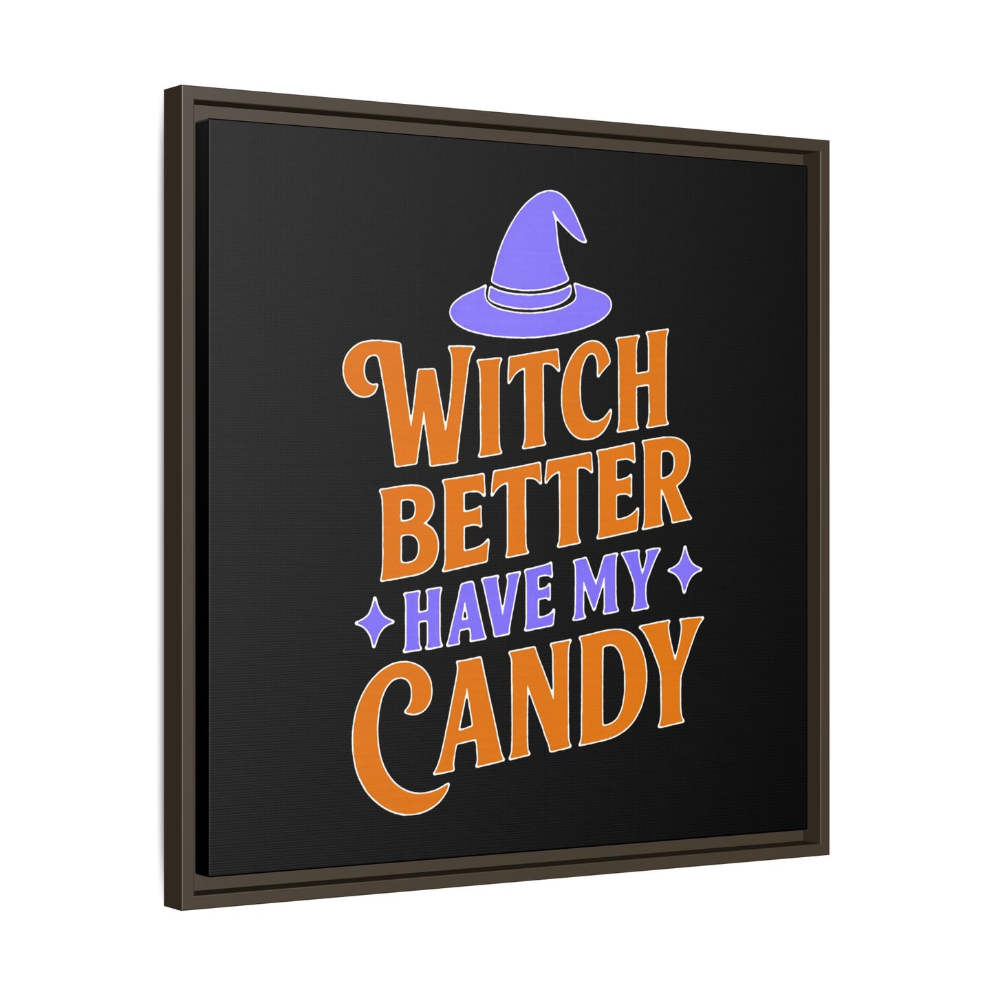 Halloween Wall Art Print, Witch Better Have My Candy, Spooky Home Decor, Witch Decor, Framed Canvas