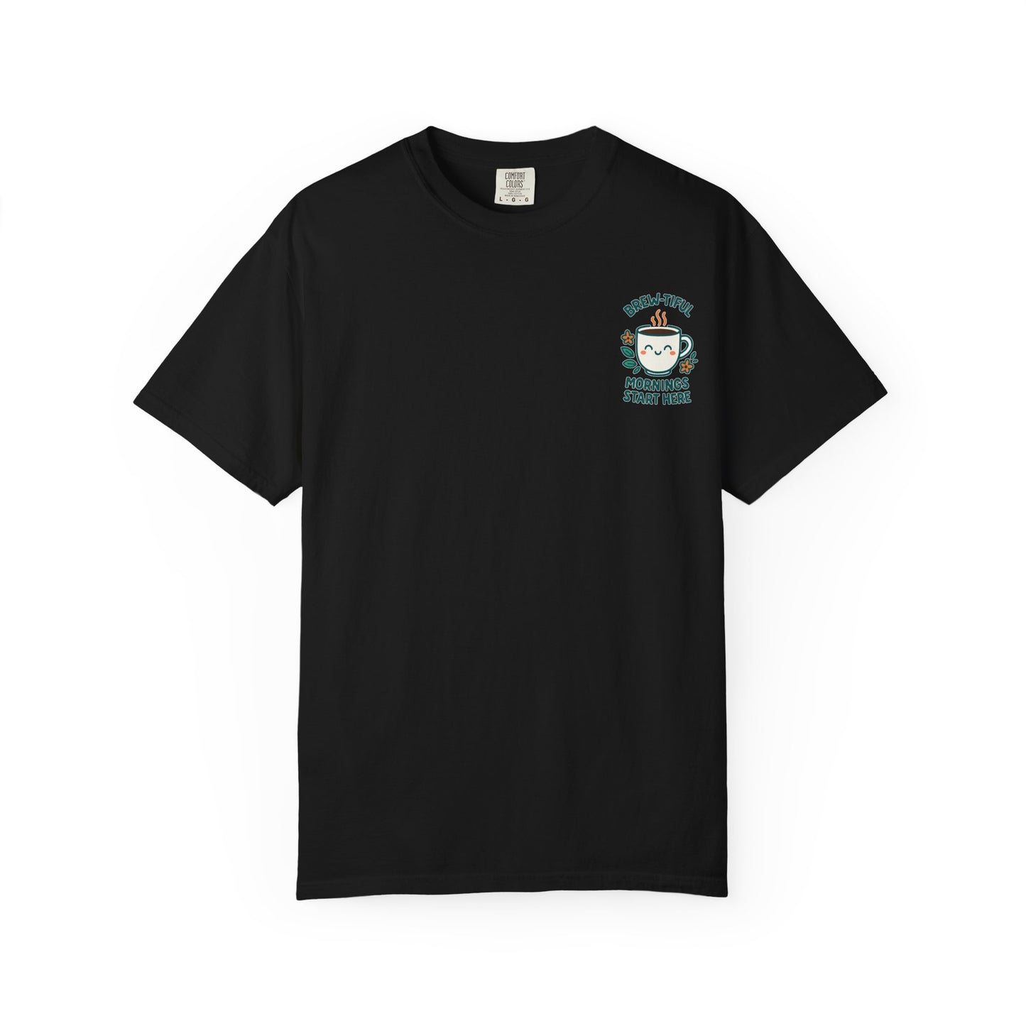 Garment-Dyed Inspirational "Brew-tiful Mornings" T-shirt, Casual Tee, Unisex Shirt, Motivational Top, Soft Cotton T-Shirt, Everyday Wear