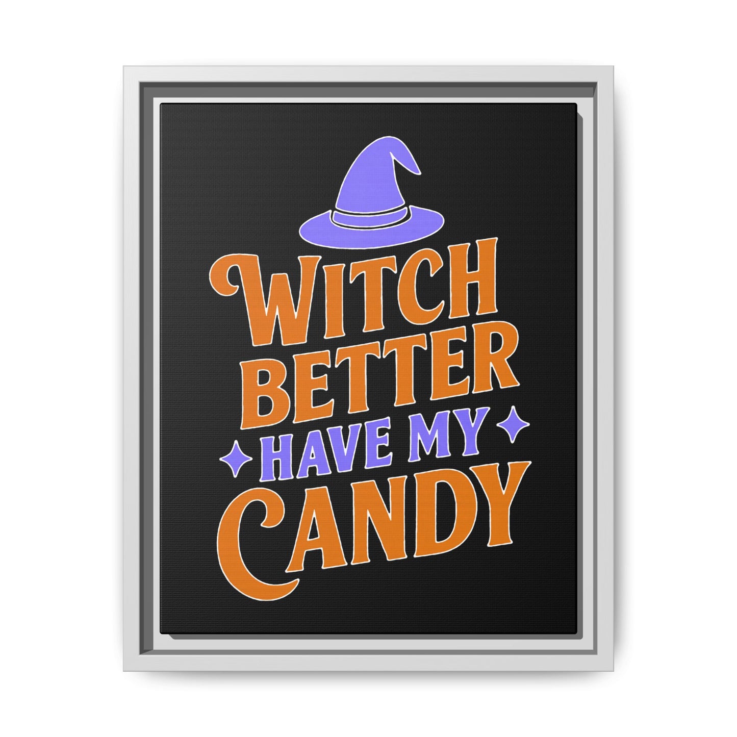 Halloween Wall Art Print, Witch Better Have My Candy, Spooky Home Decor, Witch Decor, Framed Canvas