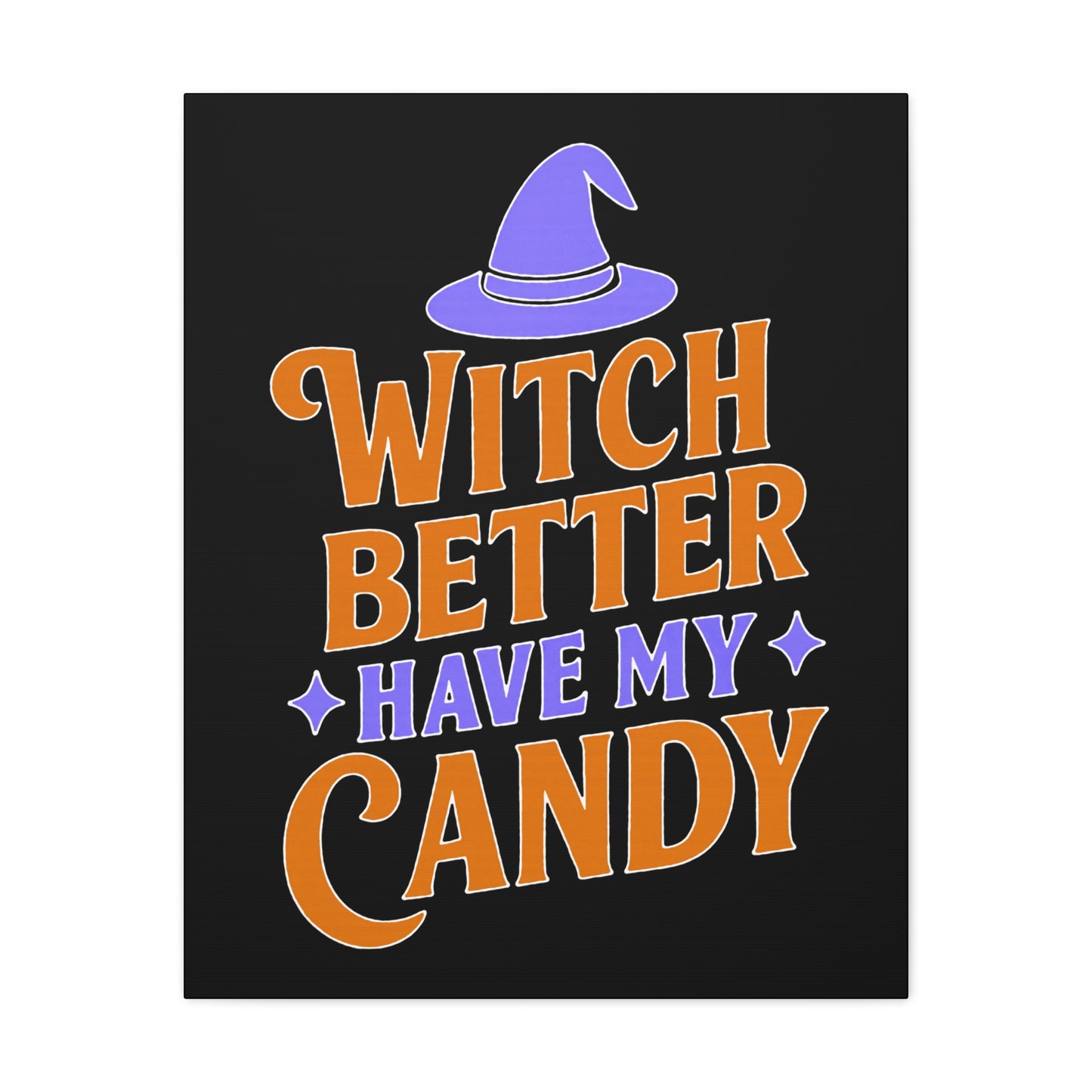 Halloween Canvas Wall Art, Witch Better Have My Candy Sign, Spooky Decor, Trick or Treat Wall Hanging, Fall Home Decor, October Celebration