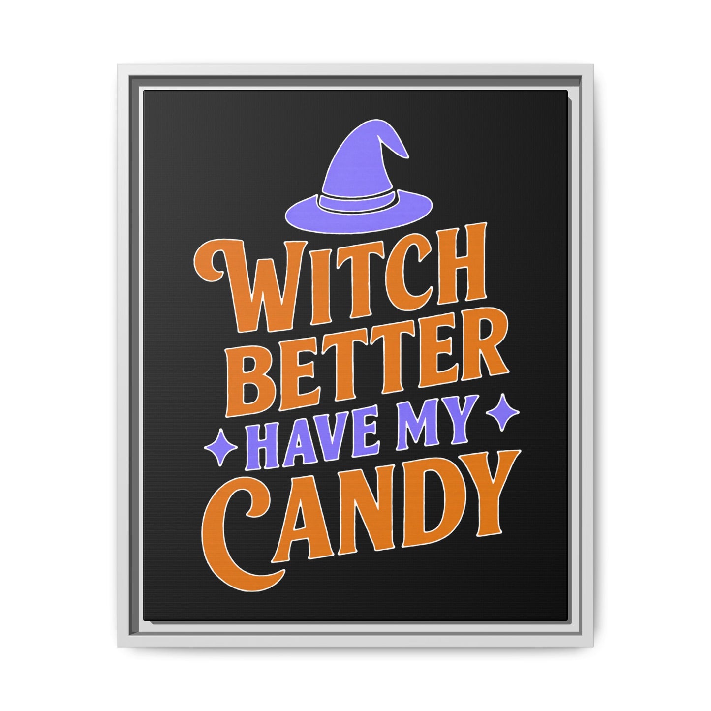 Halloween Wall Art Print, Witch Better Have My Candy, Spooky Home Decor, Witch Decor, Framed Canvas