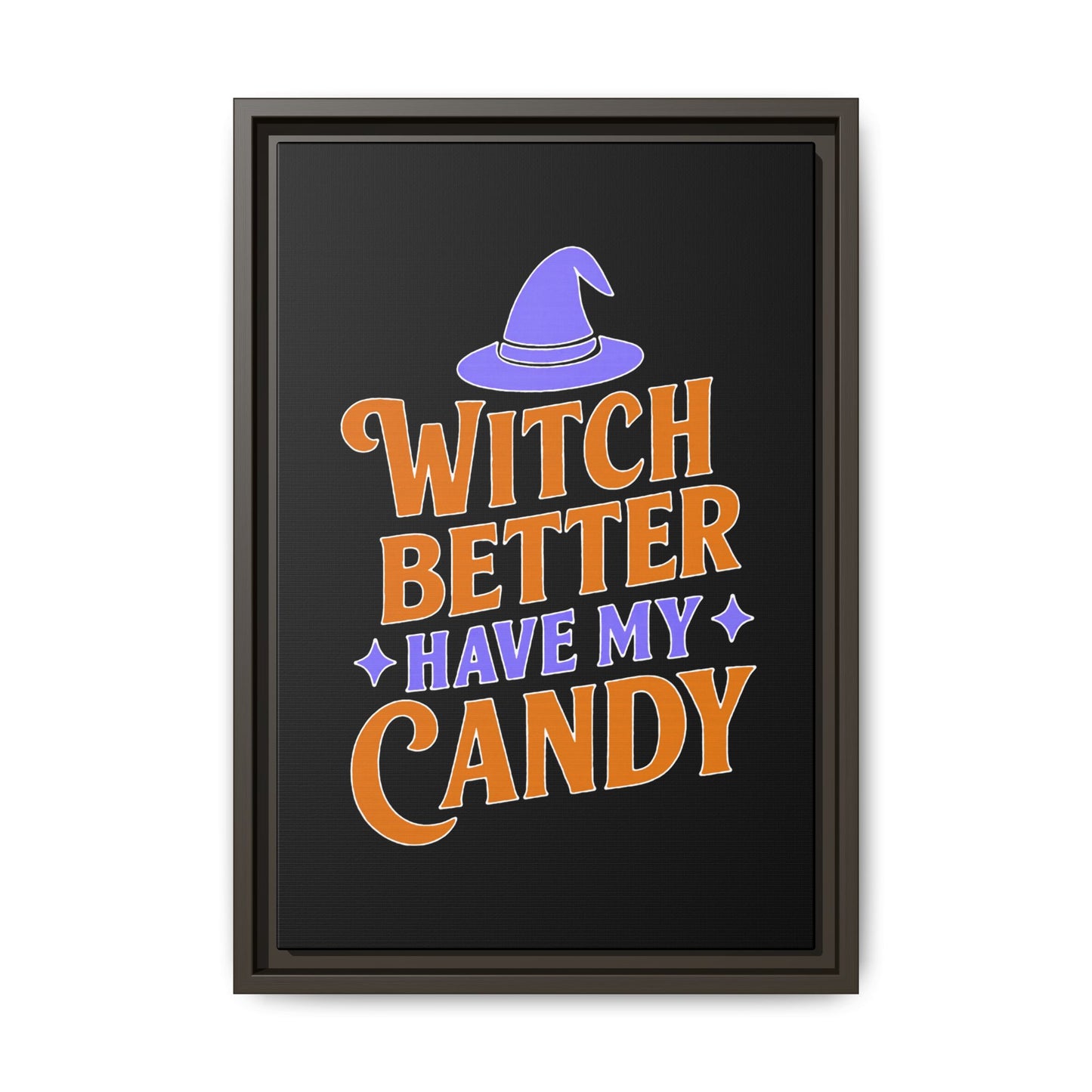 Halloween Wall Art Print, Witch Better Have My Candy, Spooky Home Decor, Witch Decor, Framed Canvas