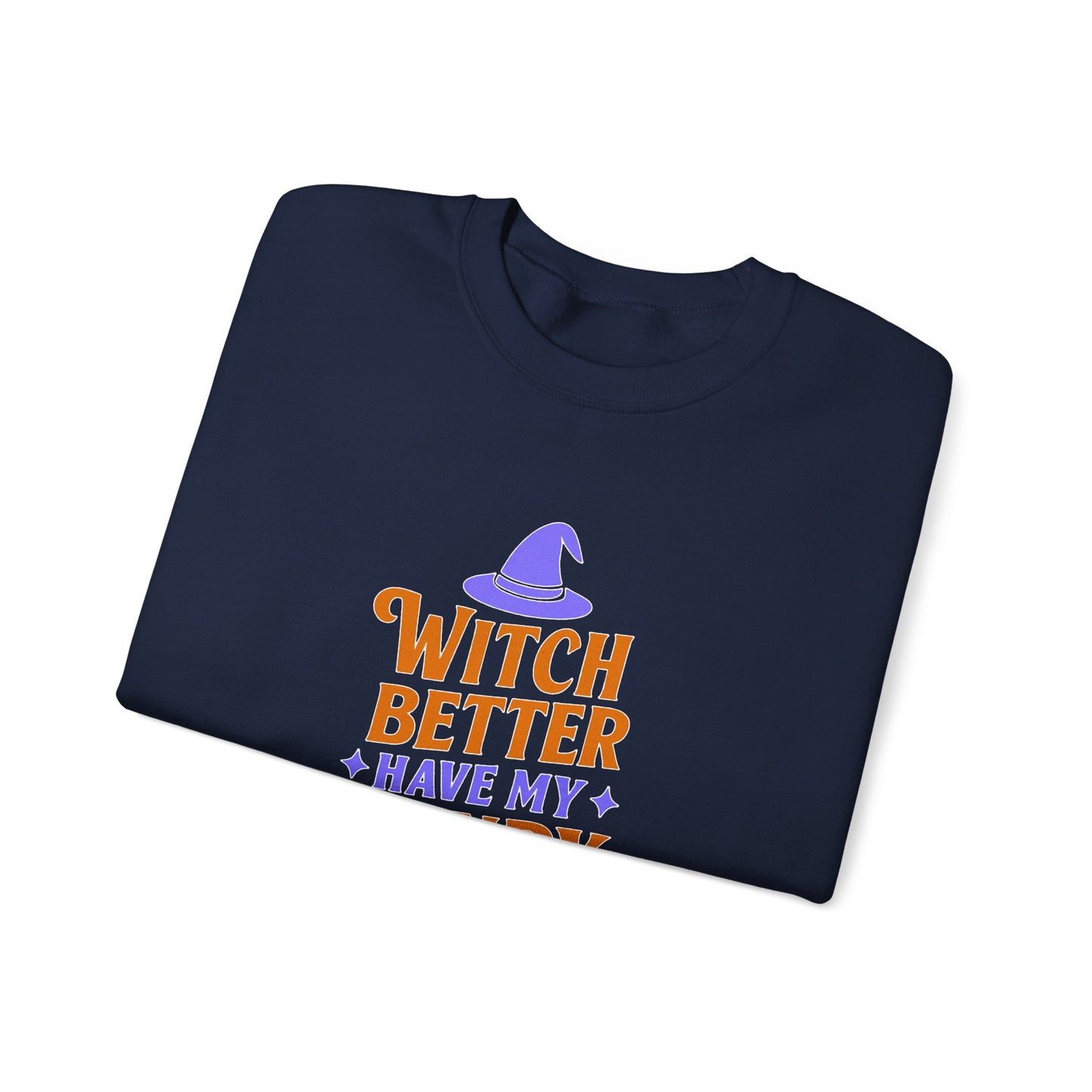 Witch Better Have My Candy Sweatshirt, Halloween Sweatshirt, Unisex Crewneck, Cozy Fall Apparel, Spooky Season Fashion
