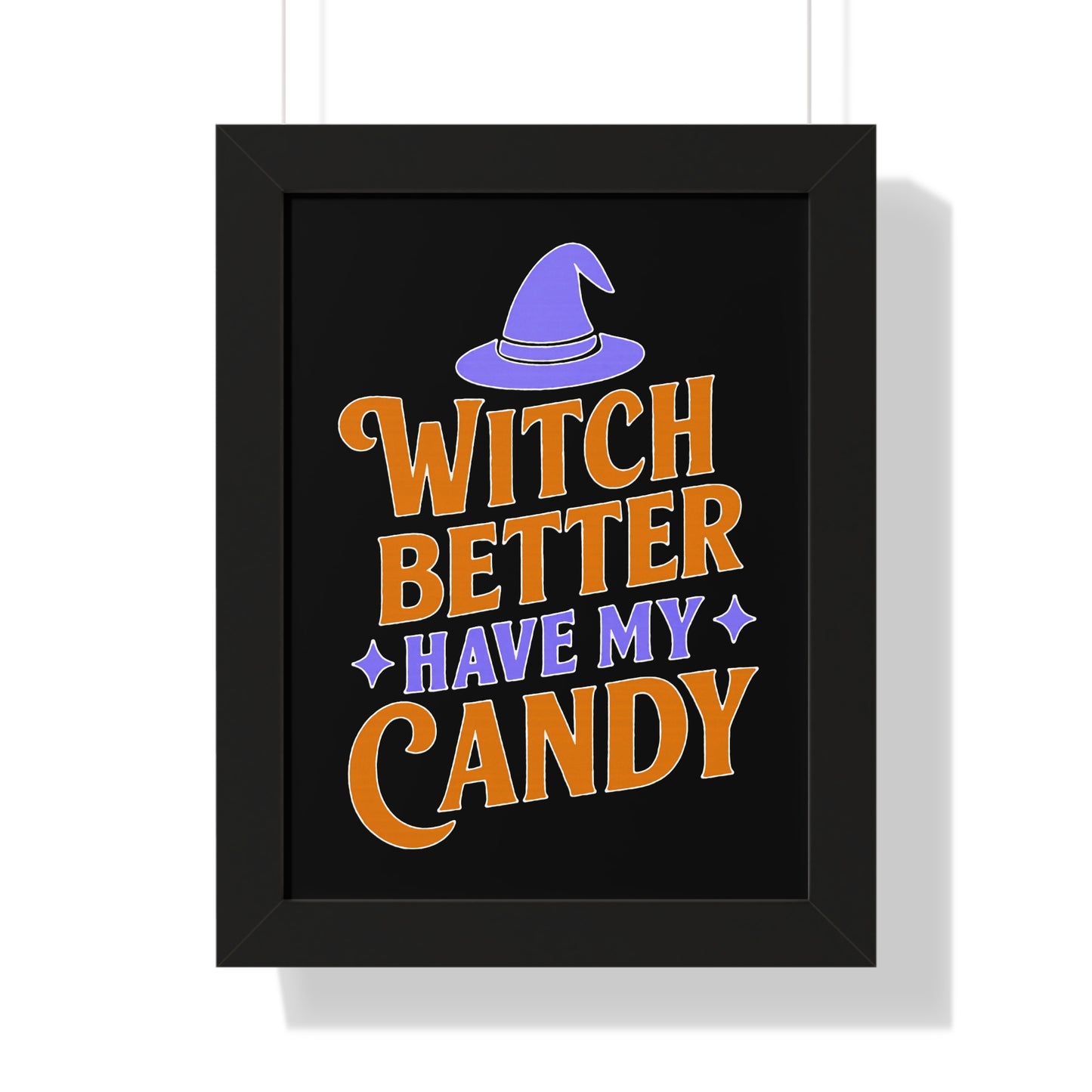 Framed Halloween Poster, Witch Better Have My Candy Wall Art, Spooky Decor for Halloween Party, Unique Gift for Witch Lovers