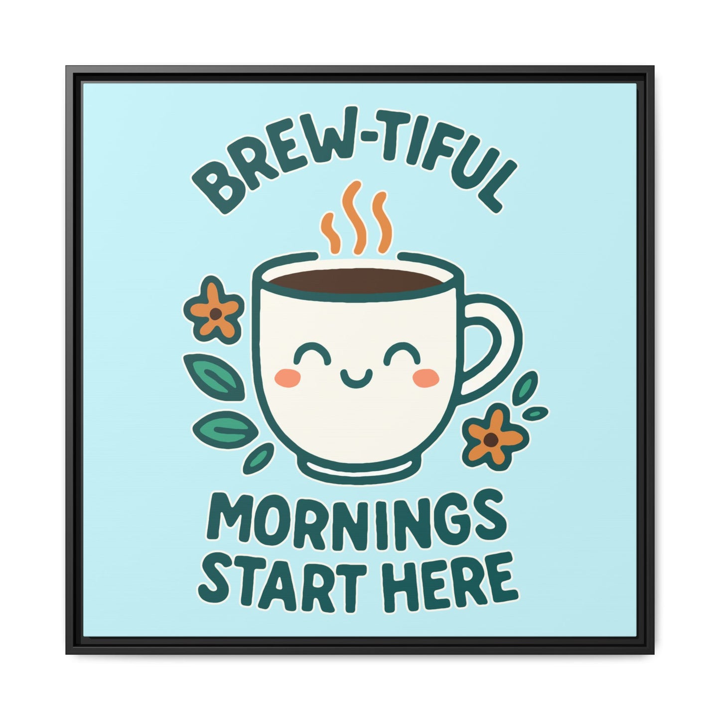 Framed Canvas Art, Brew-tiful Mornings Wall Decor, Coffee Lovers Gift, Kitchen Decoration, Cozy Home Art, Cute Framed Print