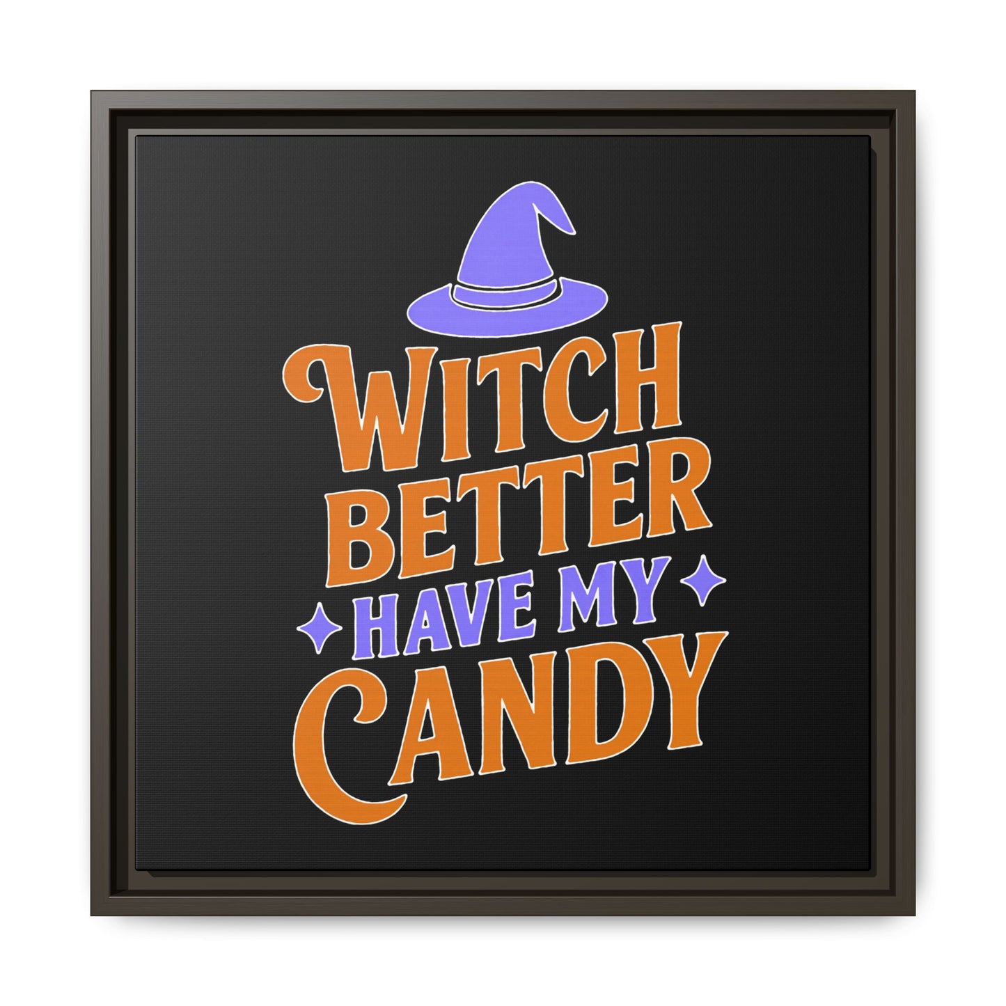 Halloween Wall Art Print, Witch Better Have My Candy, Spooky Home Decor, Witch Decor, Framed Canvas