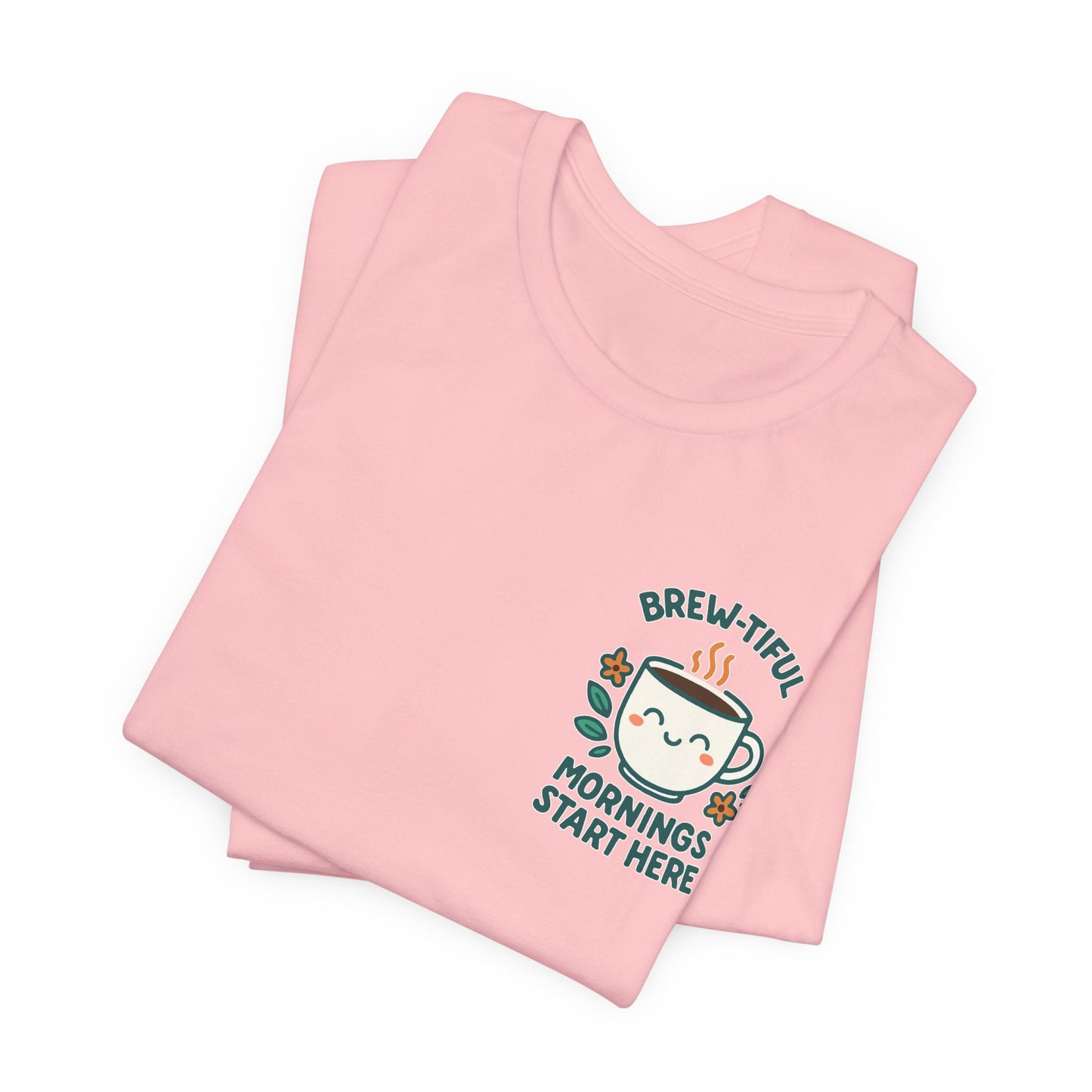 Cute Coffee Lover T-Shirt, Brew-tiful Mornings Start Here Tee, Perfect for Baristas, Gift for Coffee Enthusiasts, Cozy Everyday Wear