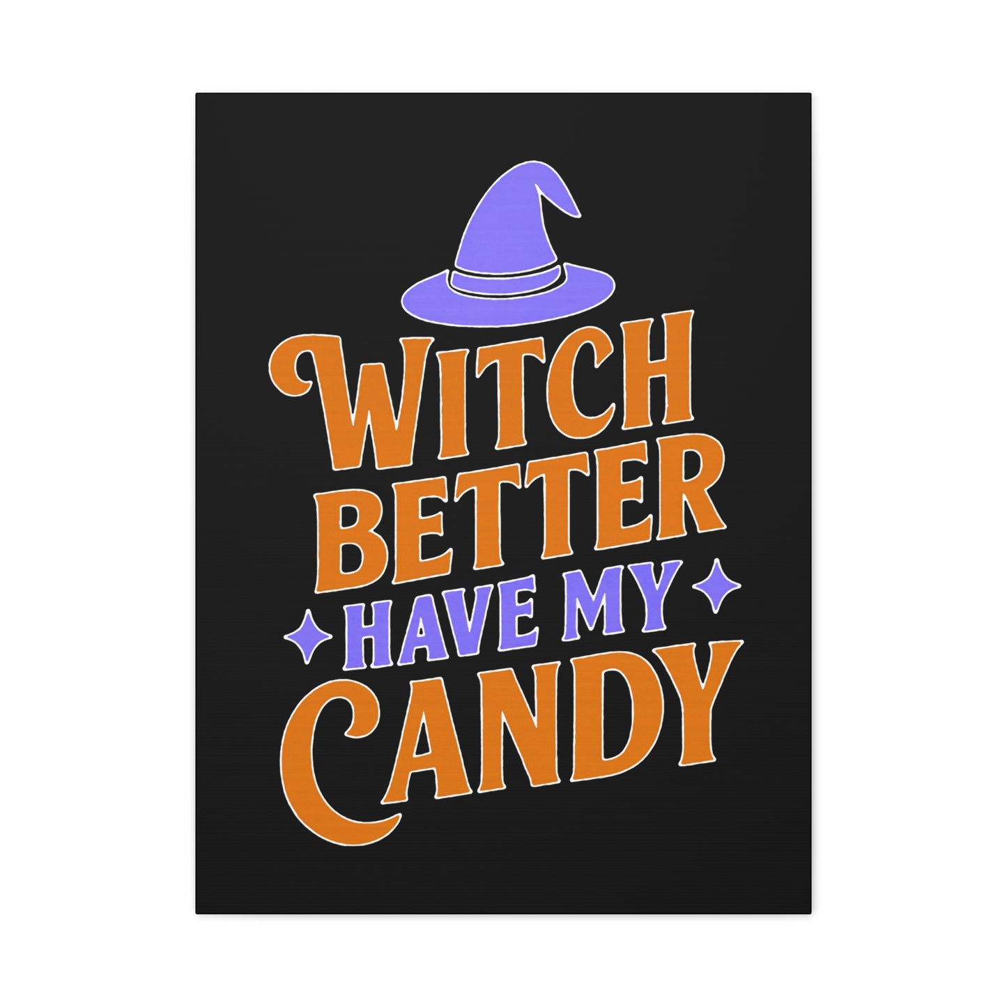 Halloween Canvas Wall Art, Witch Better Have My Candy Sign, Spooky Decor, Trick or Treat Wall Hanging, Fall Home Decor, October Celebration